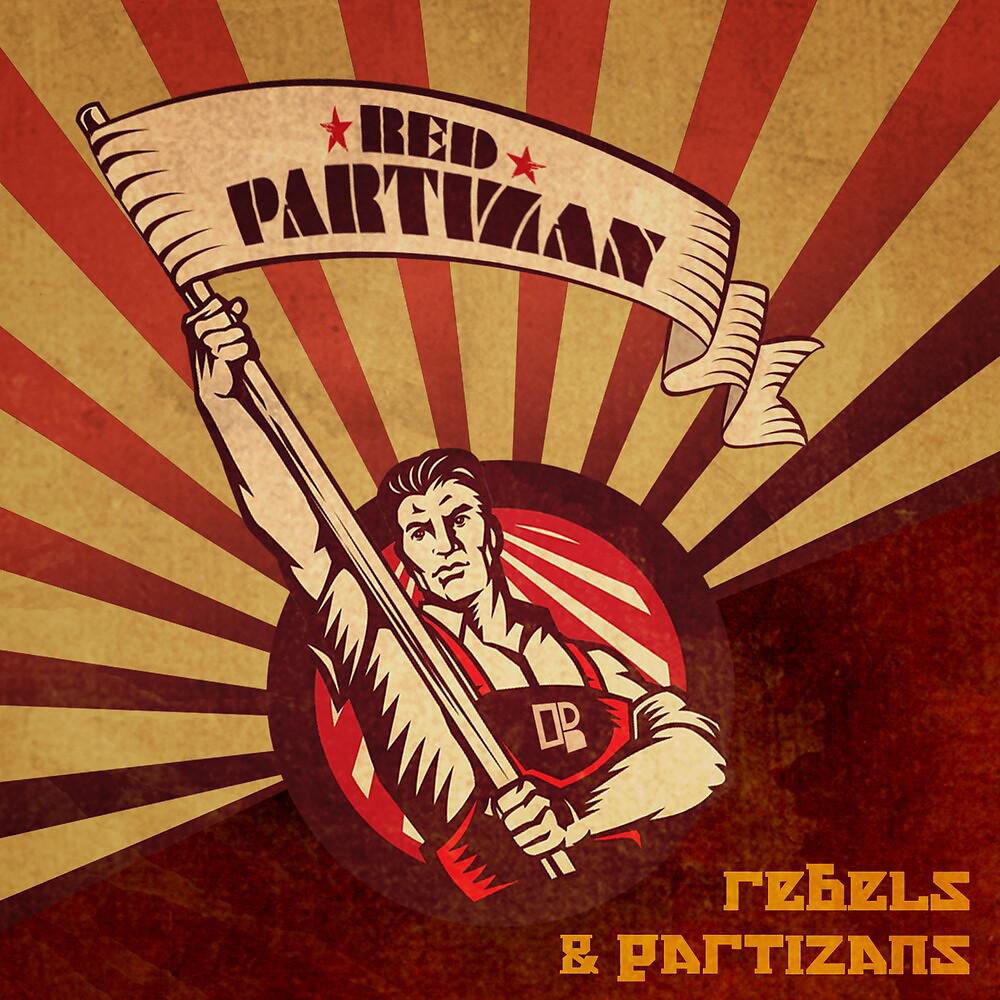 Постер альбома Rebels & Partizans