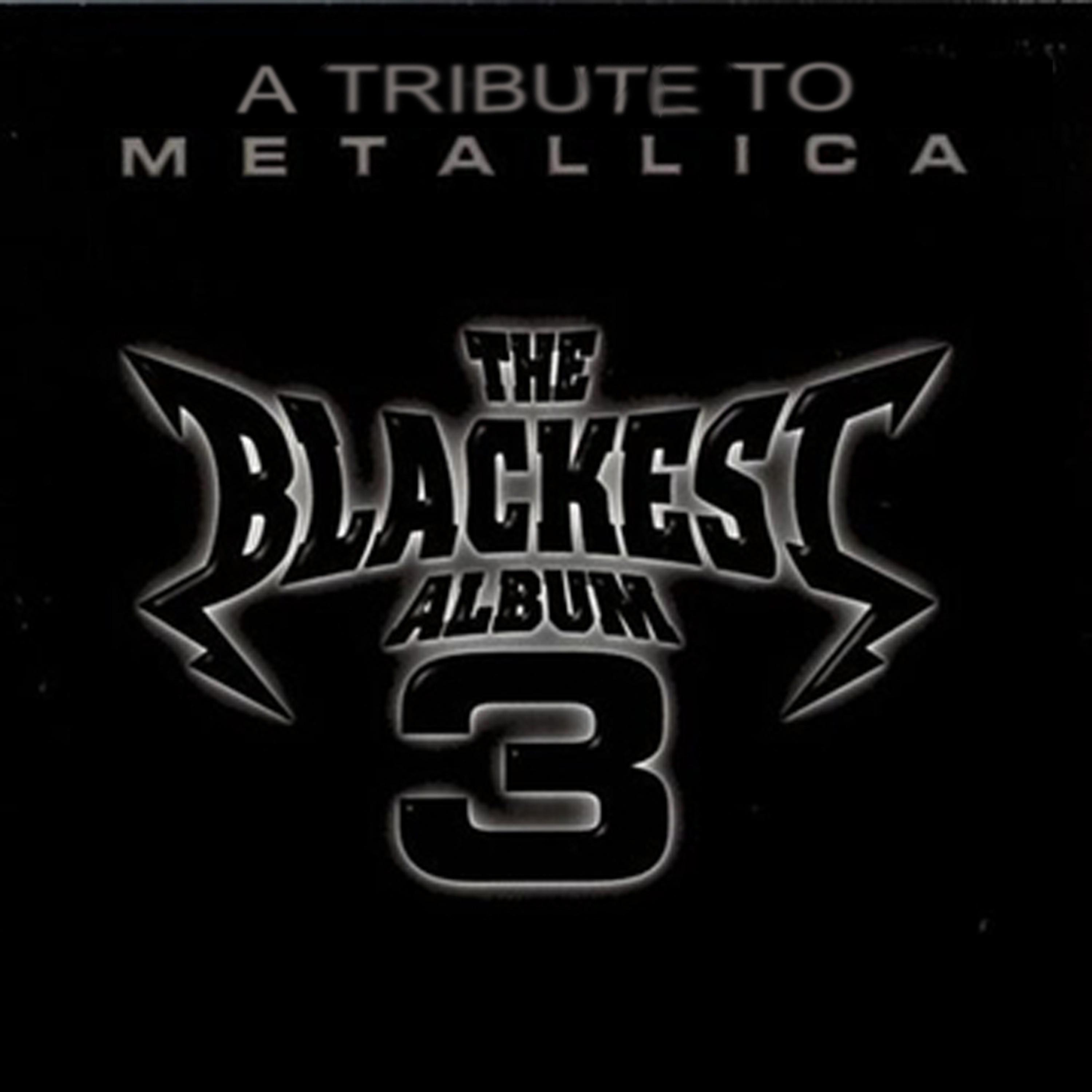Постер альбома The Blackest Album 3 a Tribute to Metallica