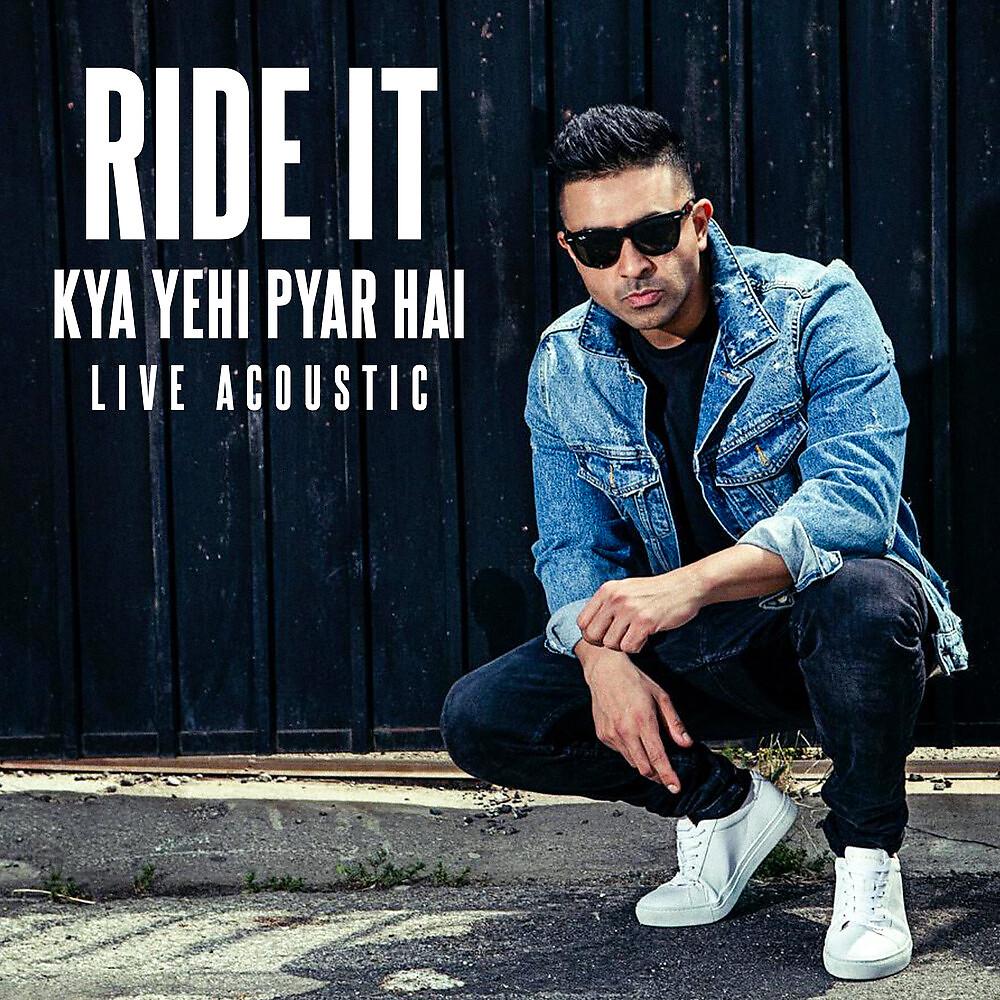 Постер альбома Ride It (Kya Yehi Pyar Hai)