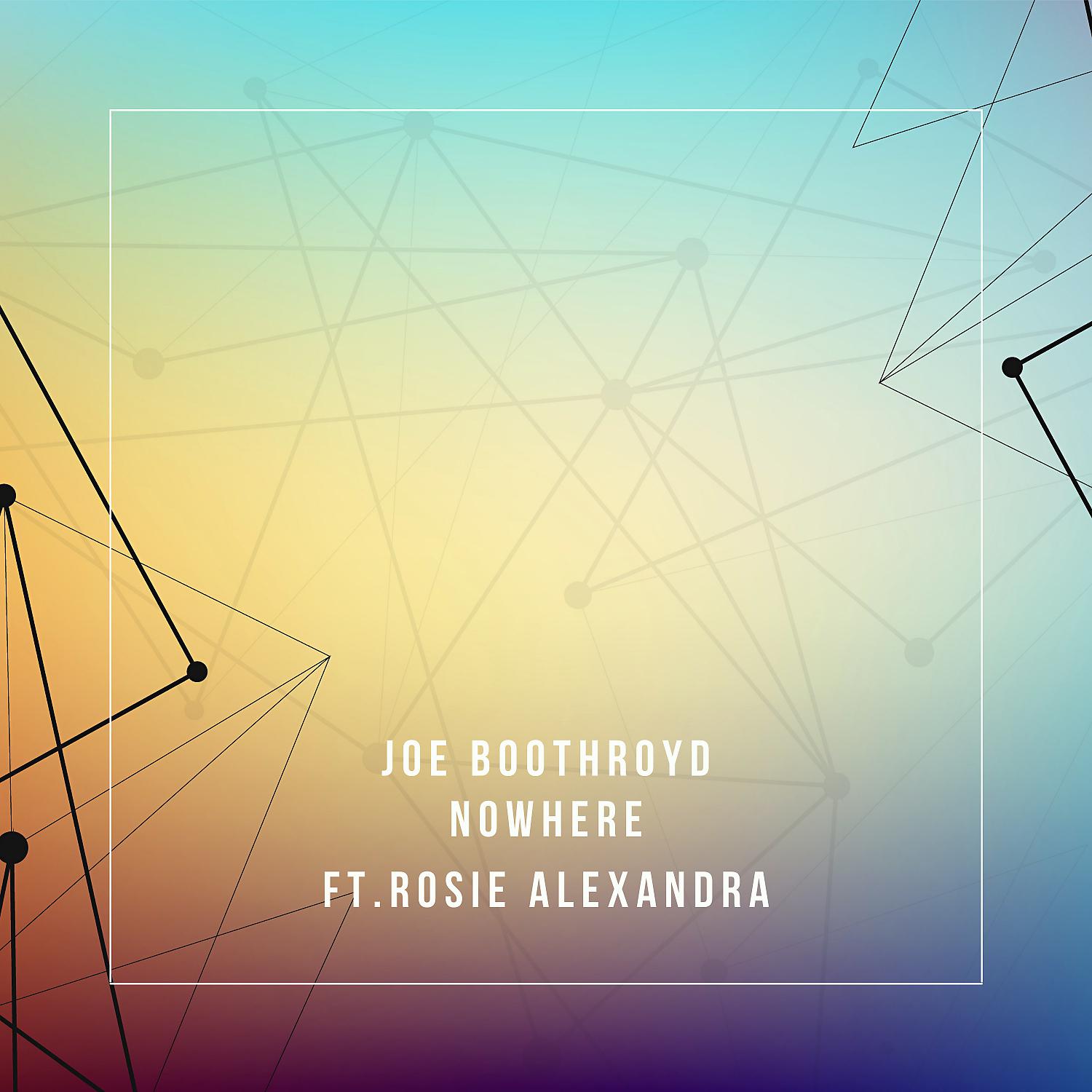 Постер альбома Nowhere (feat. Rosie Alexandra)