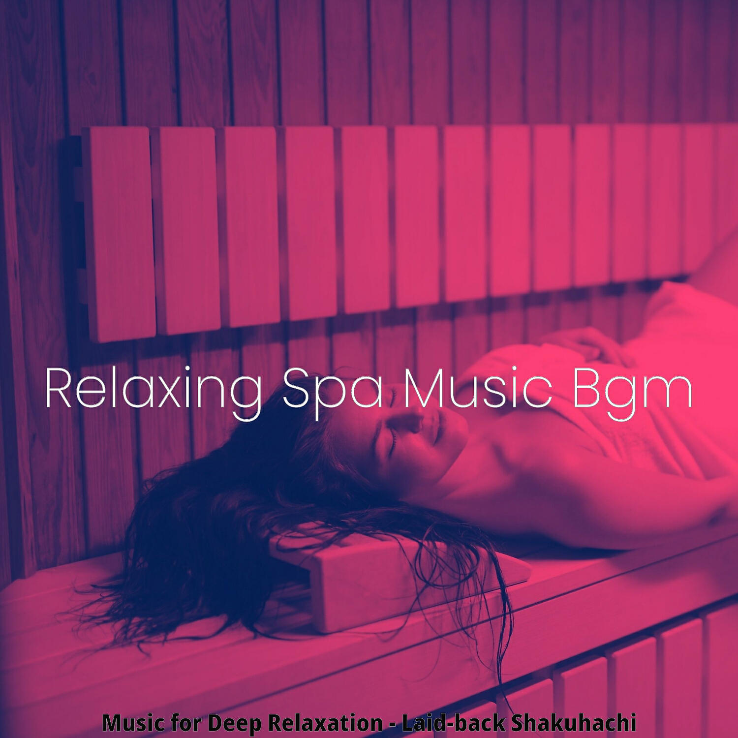 Relaxing Spa Music Bgm - Laid-back Music for Rejuvenating Massages