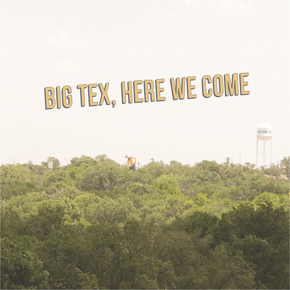 Постер альбома Big Tex, Here We Come