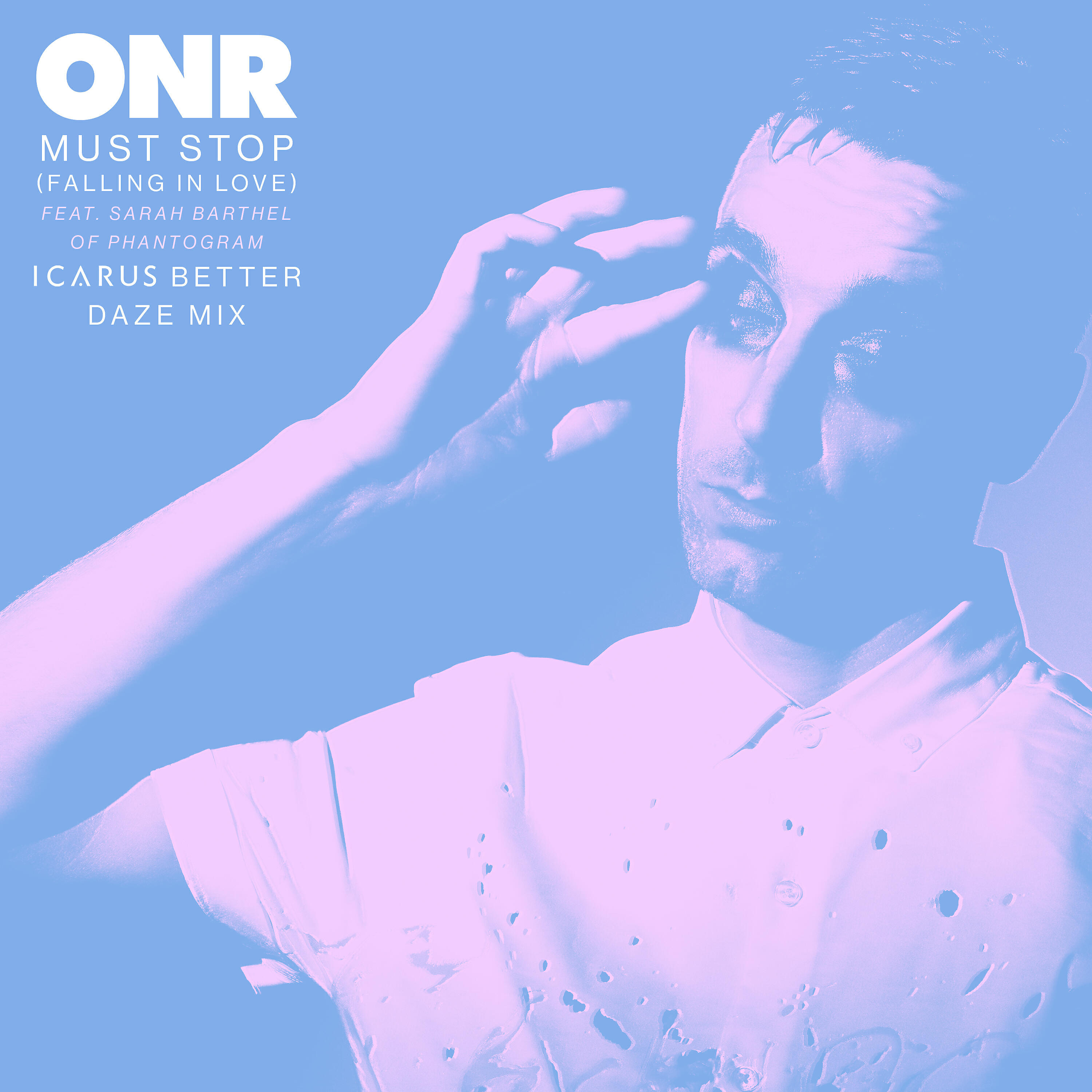 ONR - Must Stop (feat. Sarah Barthel of Phantogram) [Icarus Better Daze Mix]