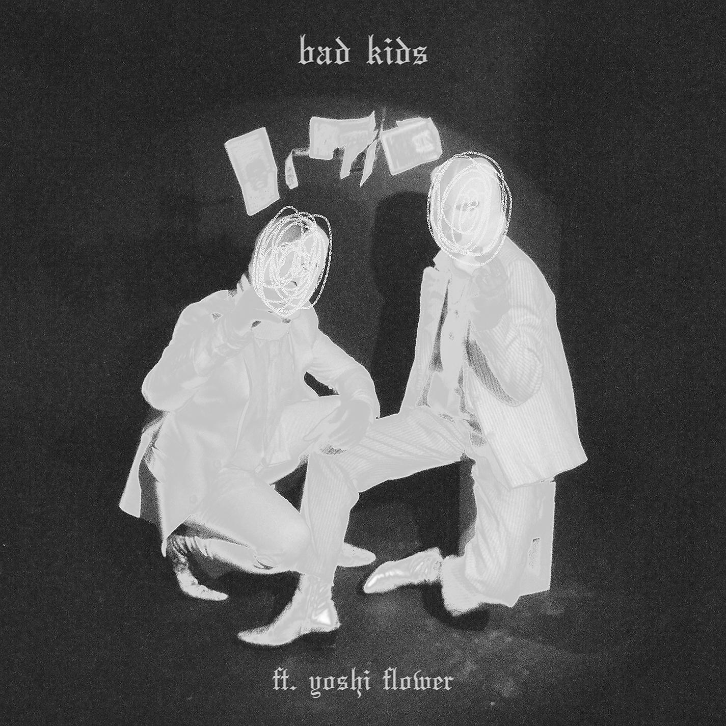 Постер альбома bad kids (feat. Yoshi Flower)