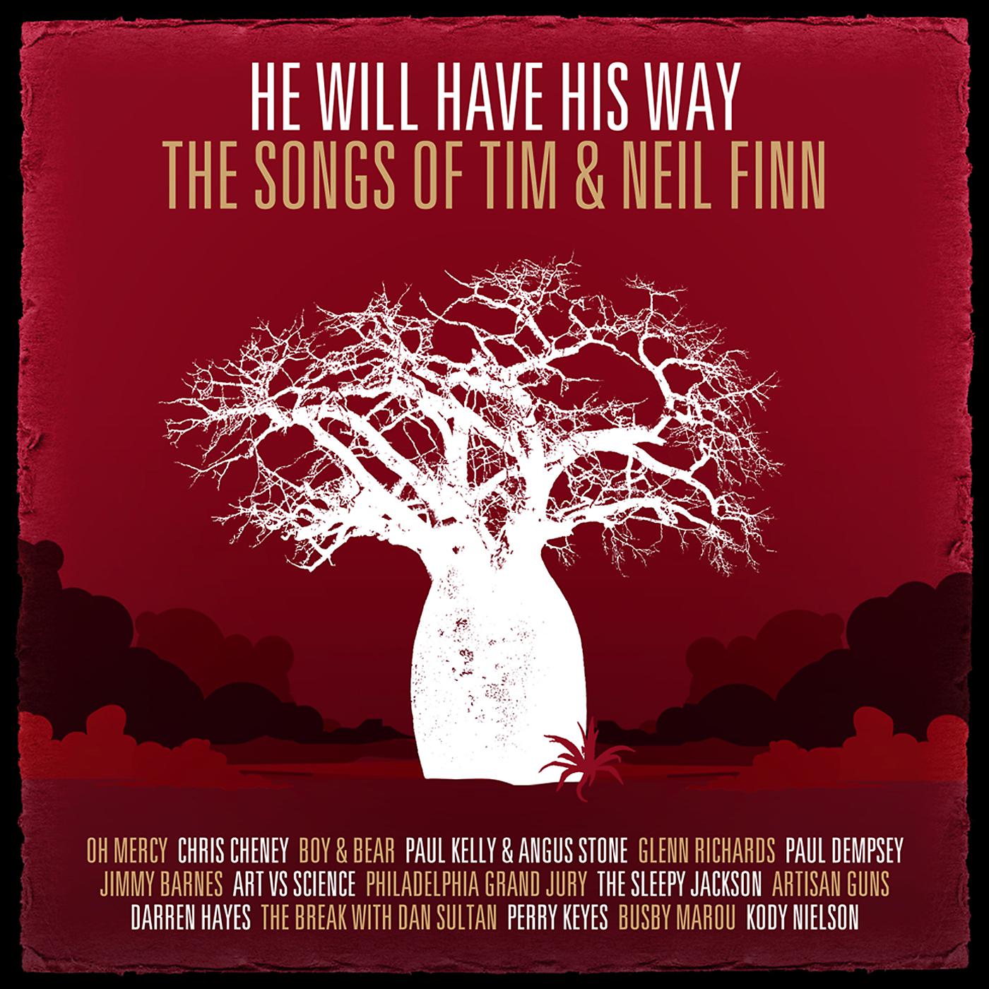 Постер альбома He Will Have His Way - The Songs Of Tim & Neil Finn