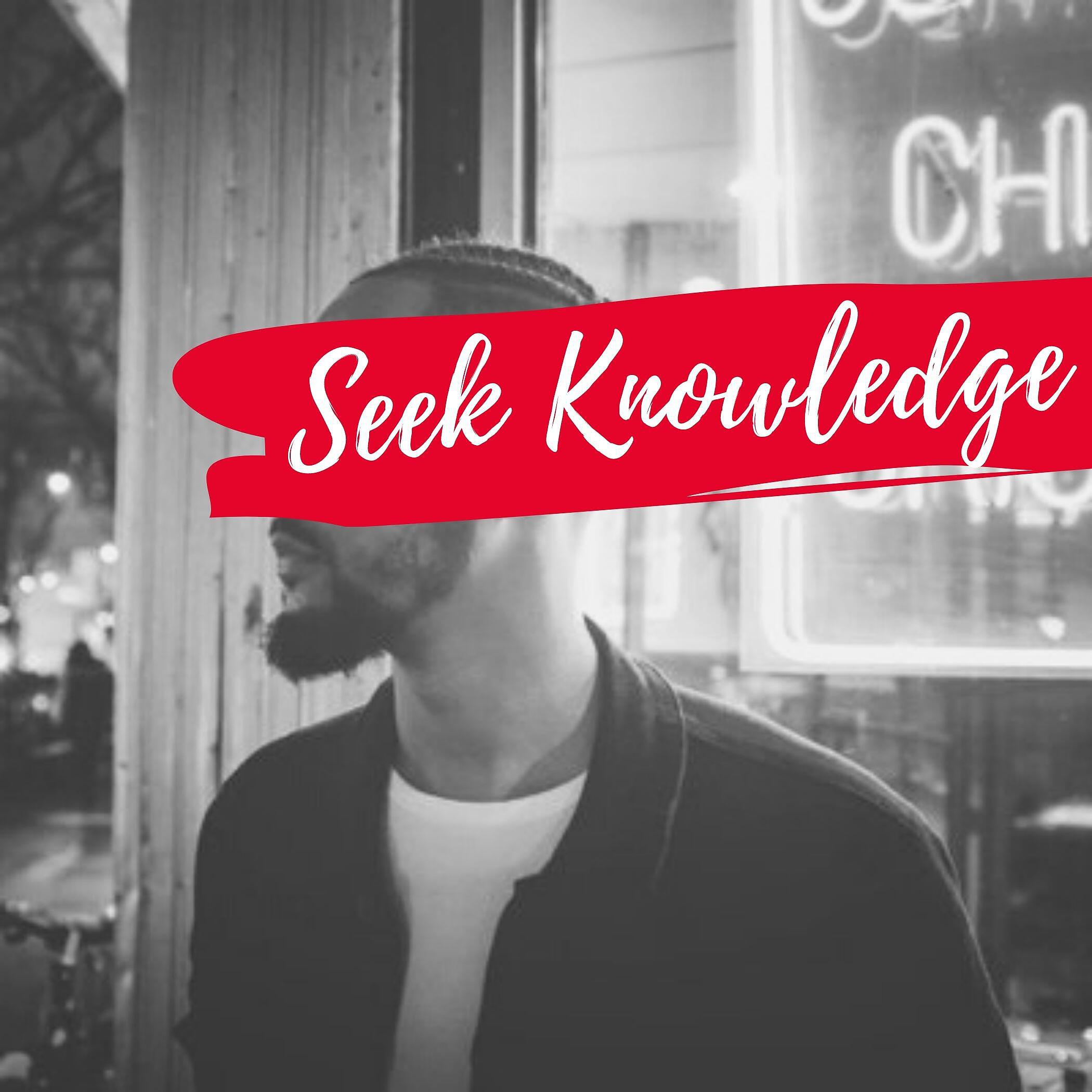 Tuesday Knight - Seek Knowledge (feat. King Los)