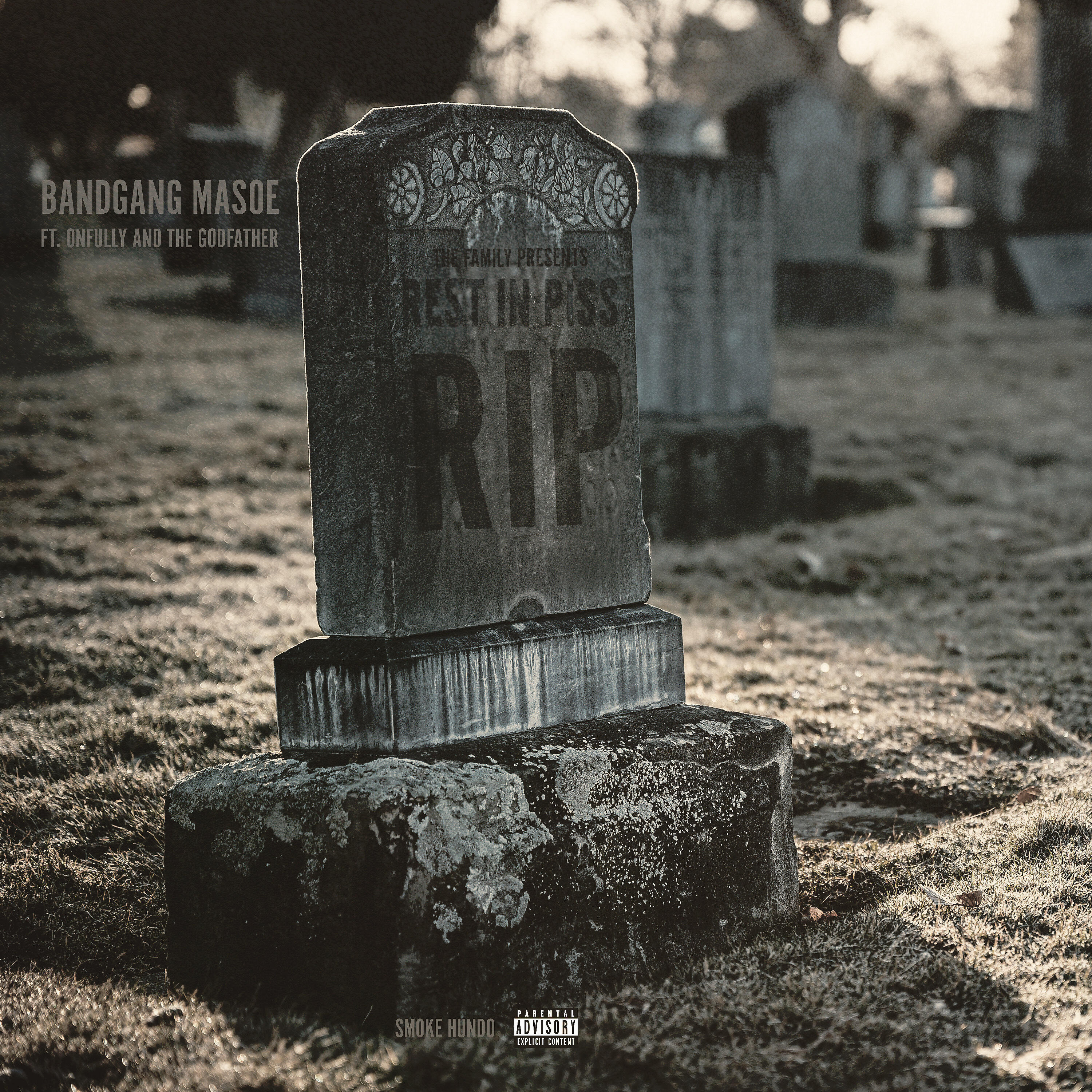 BandGang Masoe - Rest In Piss (feat. Onfully & The Godfather)