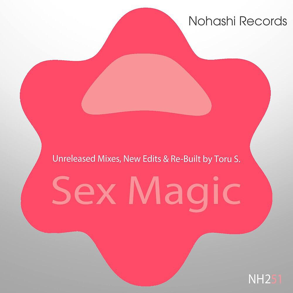 Toru S. - Sex Magic (Sex 2)