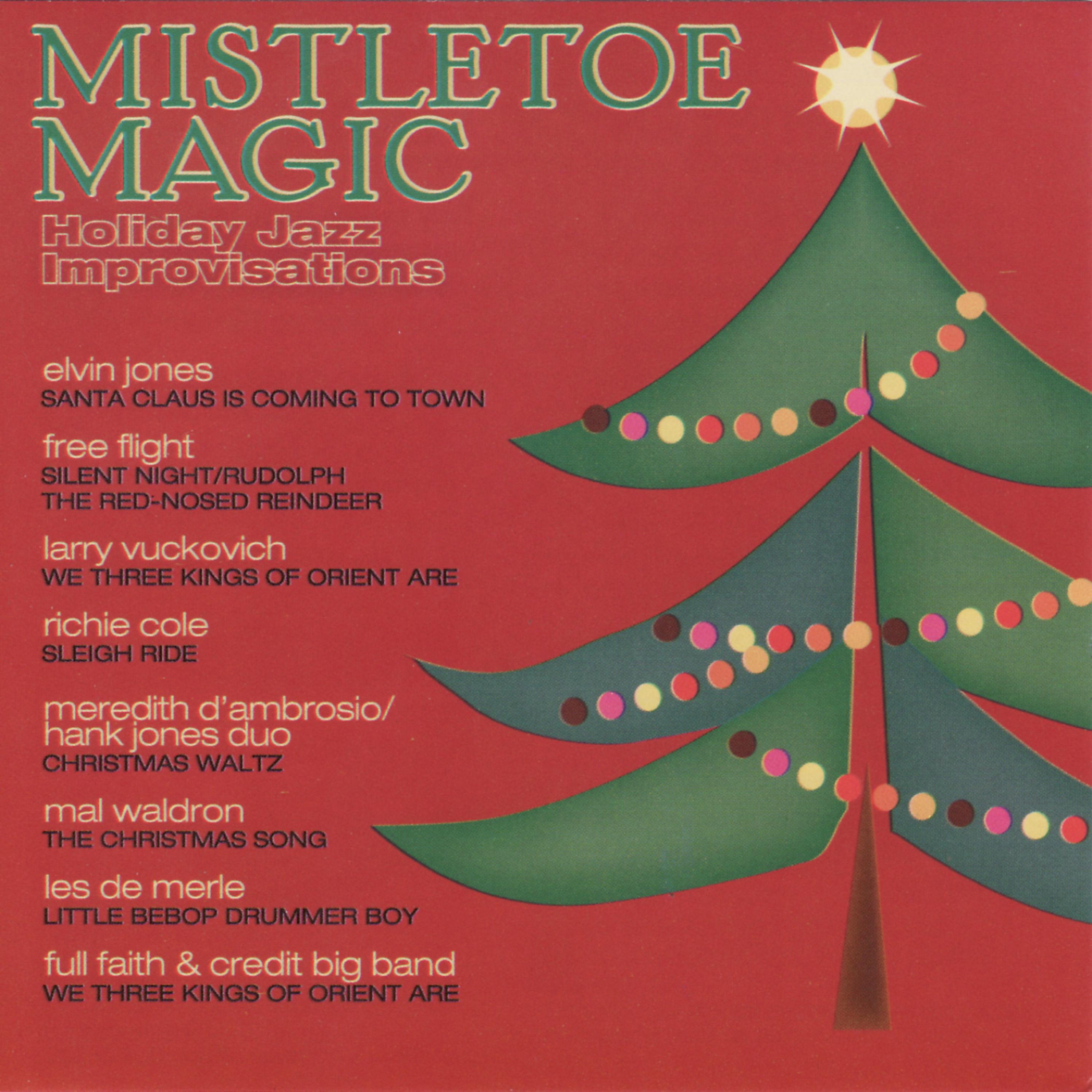 Постер альбома Mistletoe Magic: Holiday Jazz Improvisations