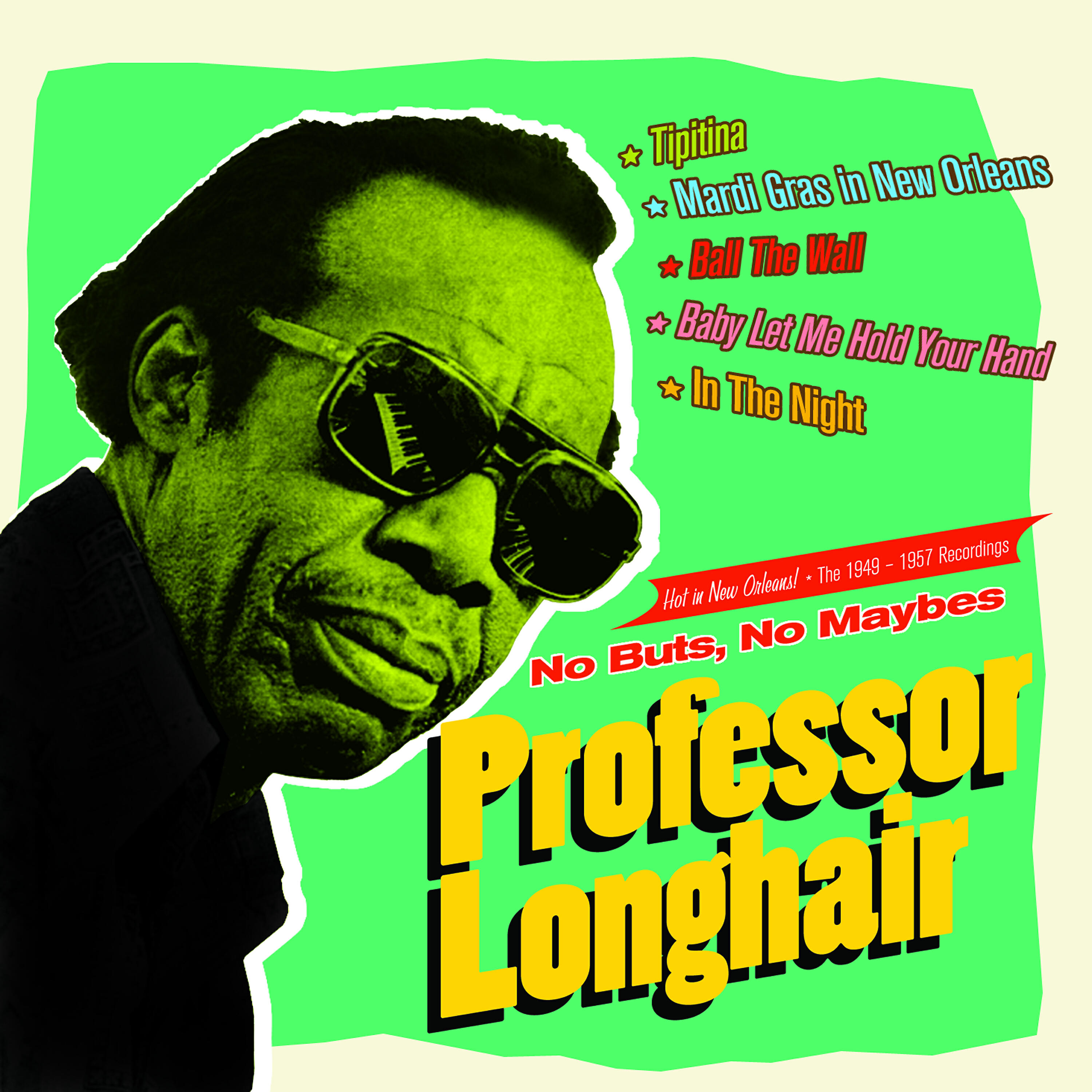 PROFESSOR LONGHAIR - Looka No Hair