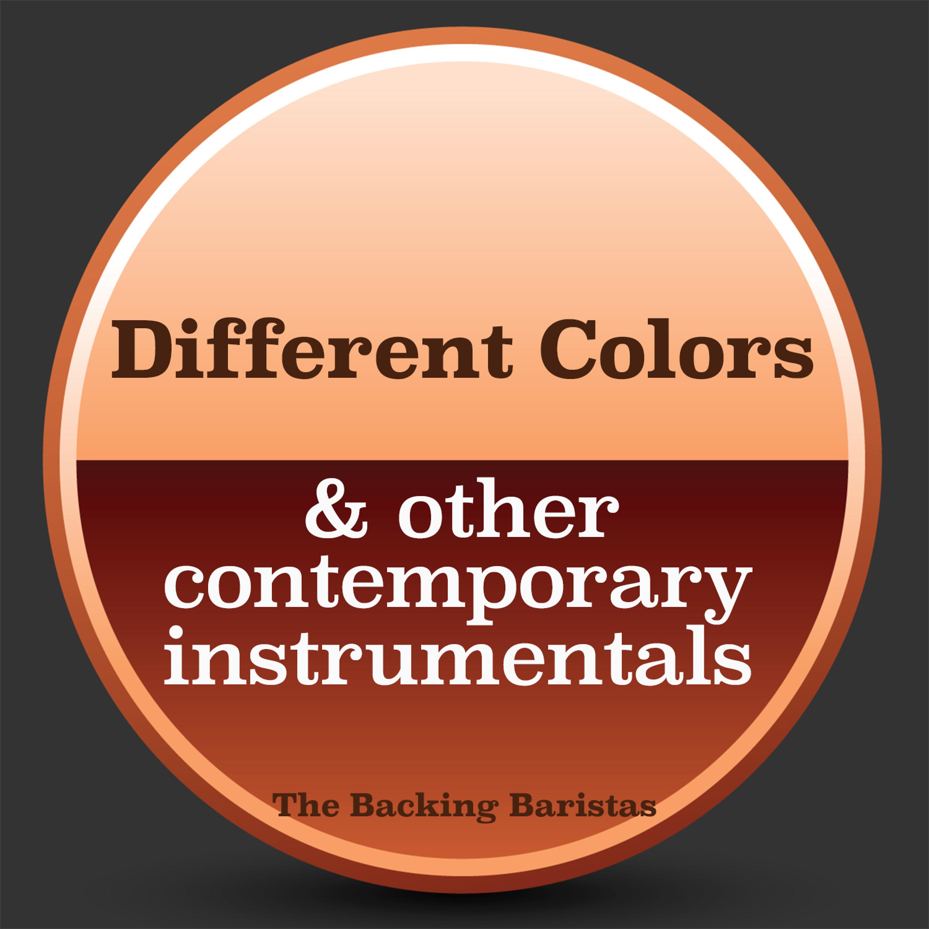 Постер альбома Different Colors & Other Contemporary Instrumental Versions