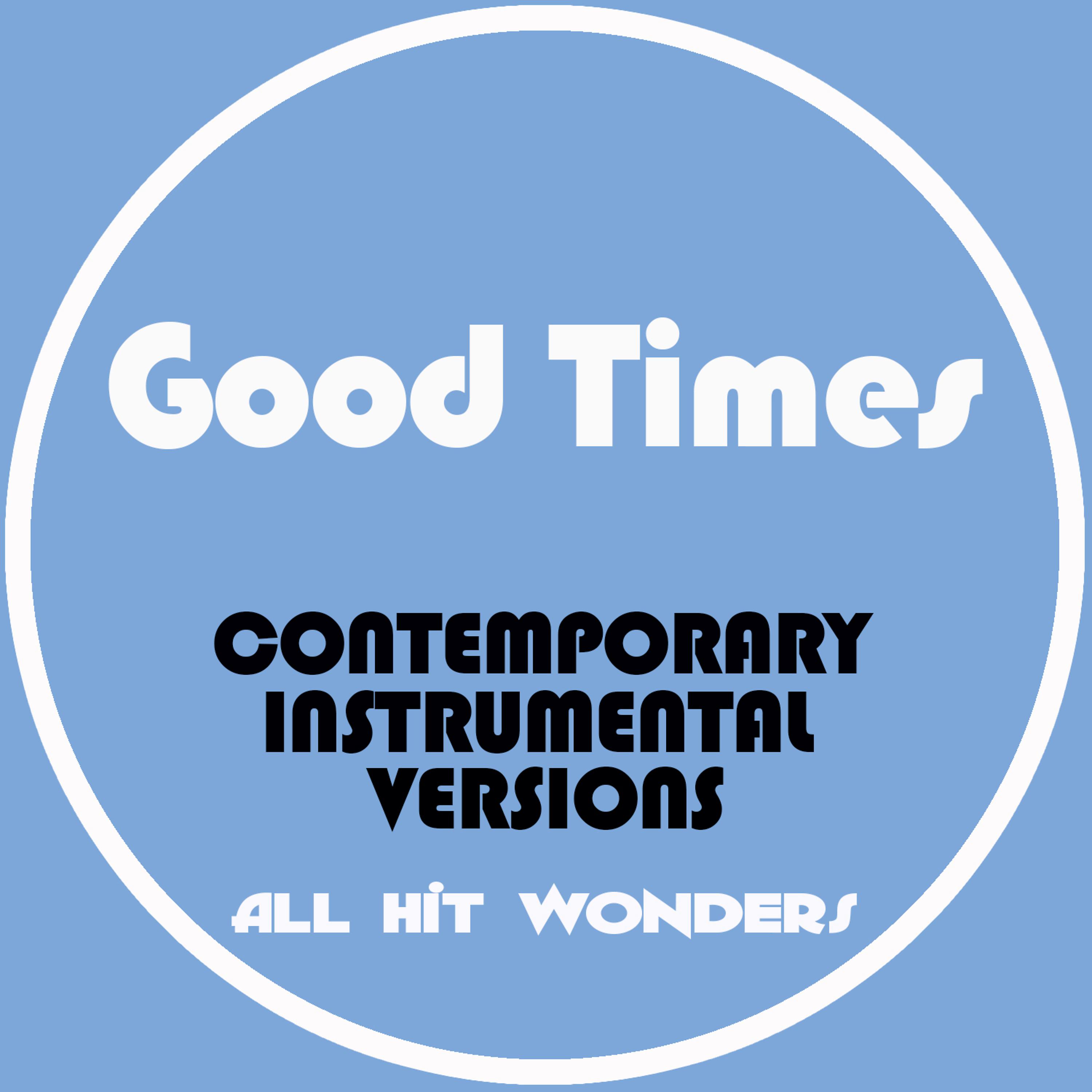 Постер альбома Good Times and Other Contemporary Instrumental Versions