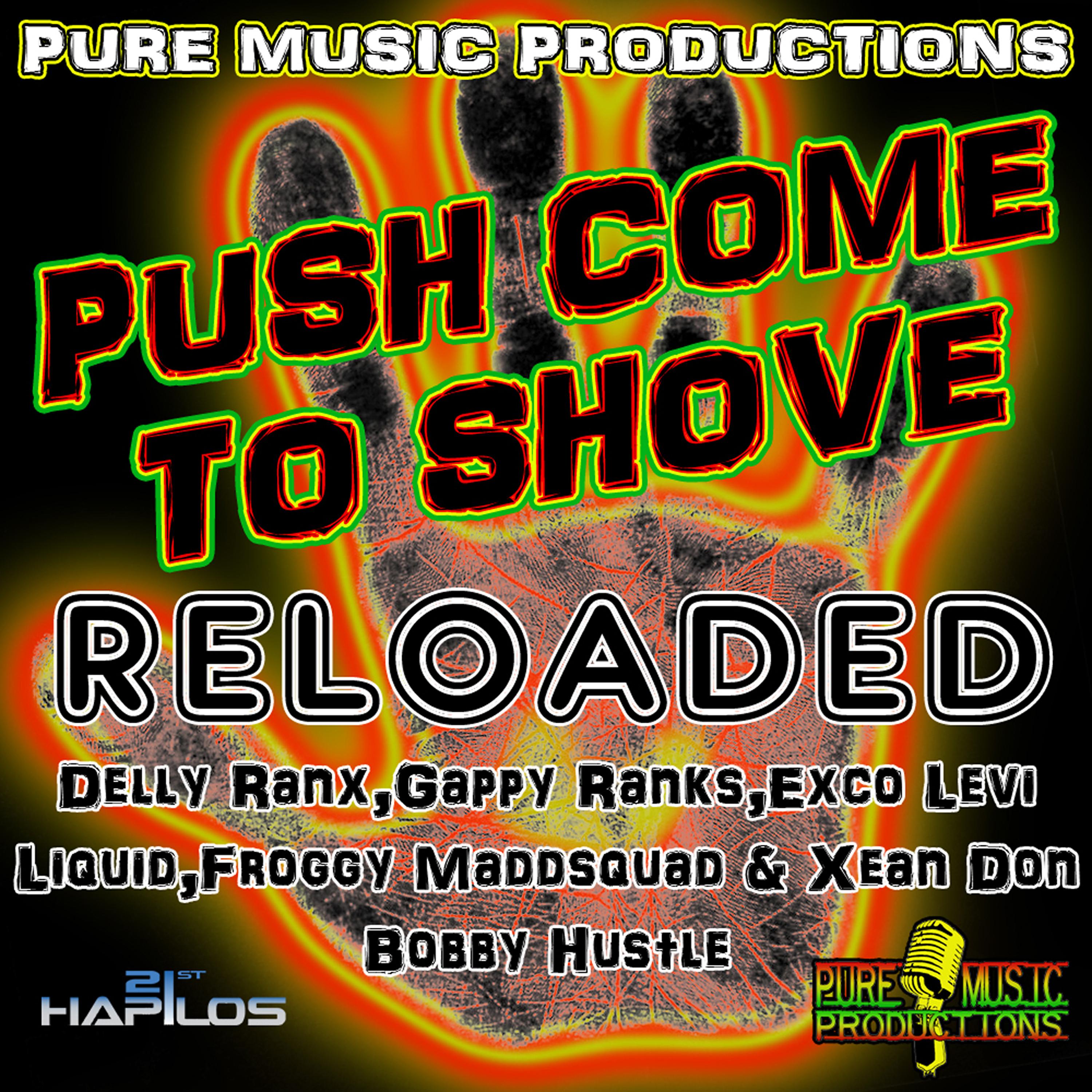 Постер альбома Push Come to Shove Riddim (Reloaded)