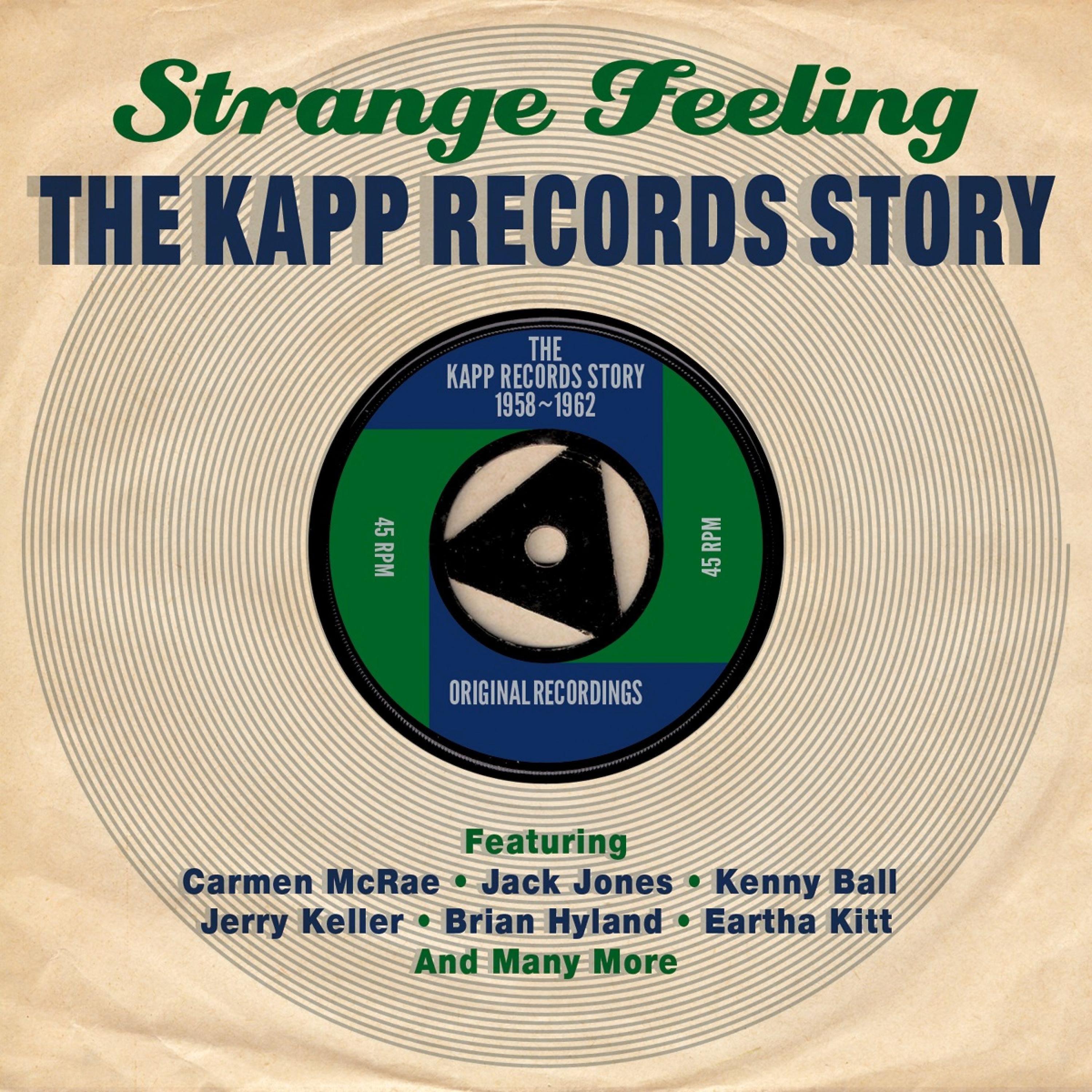 Постер альбома Strange Feeling: The Kapp Records Story 1958-1962