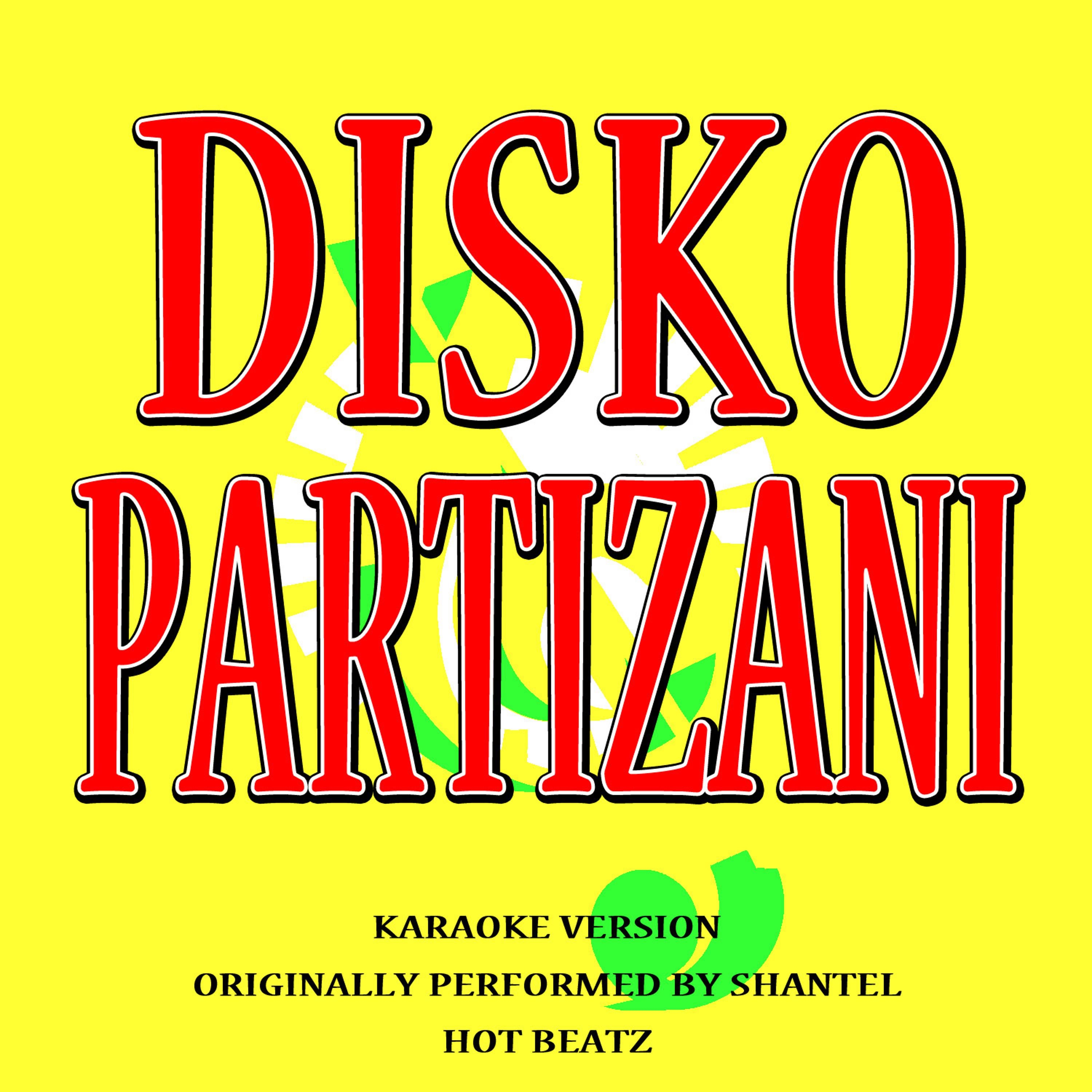 Постер альбома Disko Partizani (Originally Performed by Shantel) [Karaoke Version]