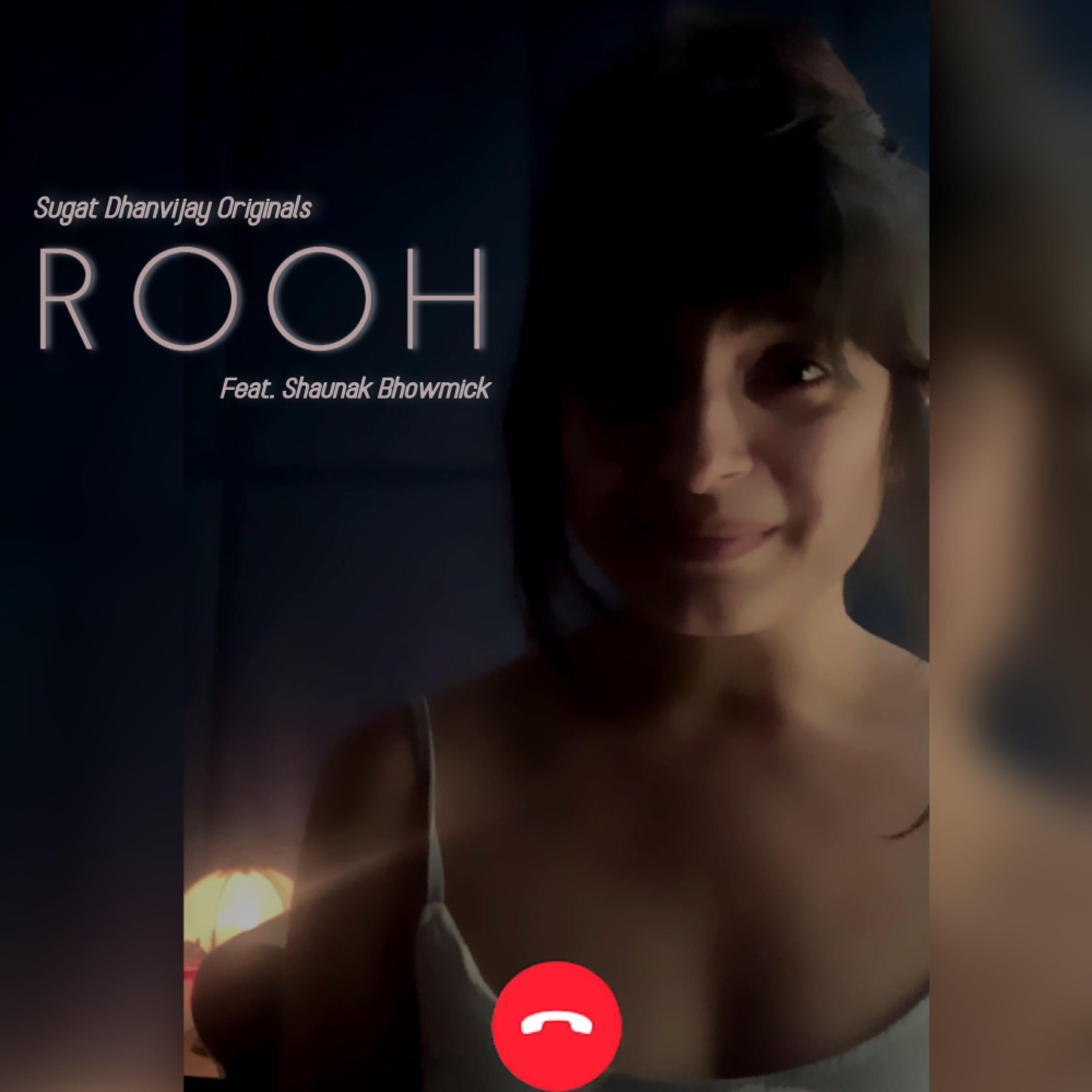 Shaunak Bhowmick - Rooh