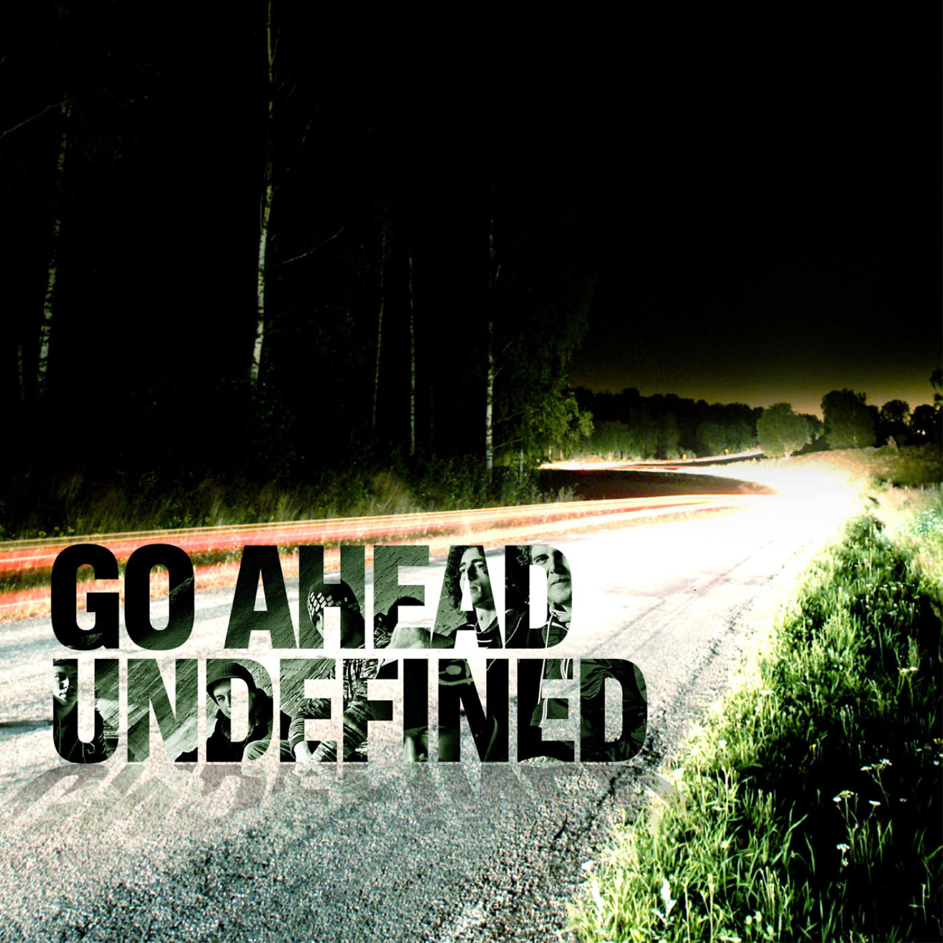 Undefined - Go Ahead