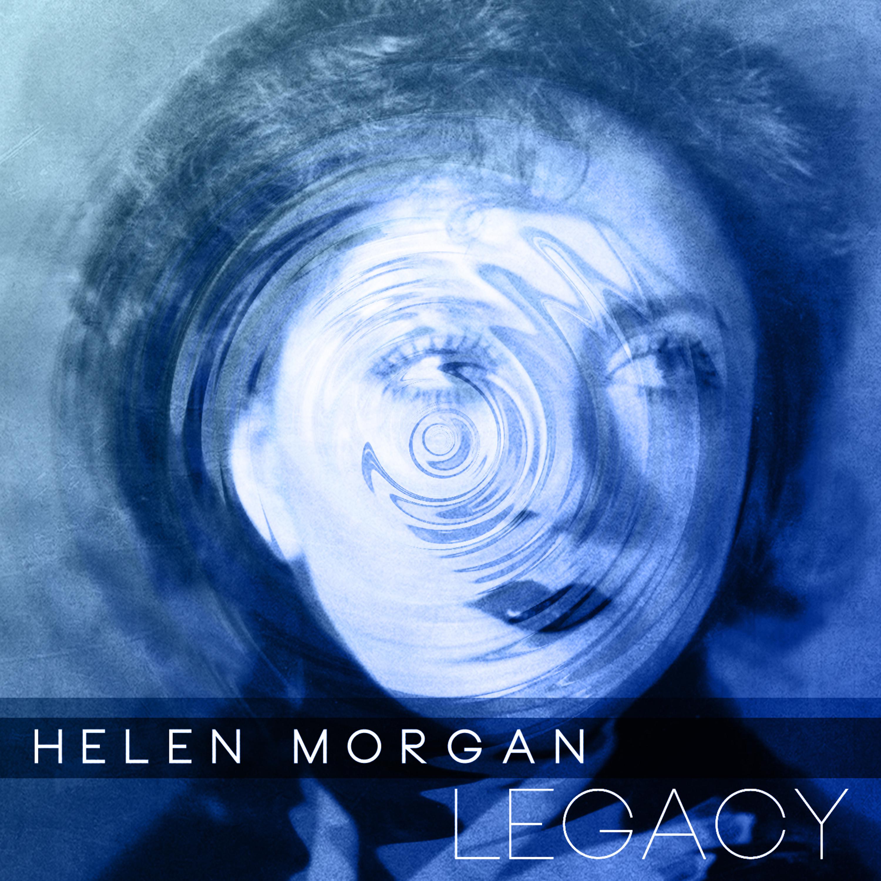 Постер альбома Helen Morgan Legacy