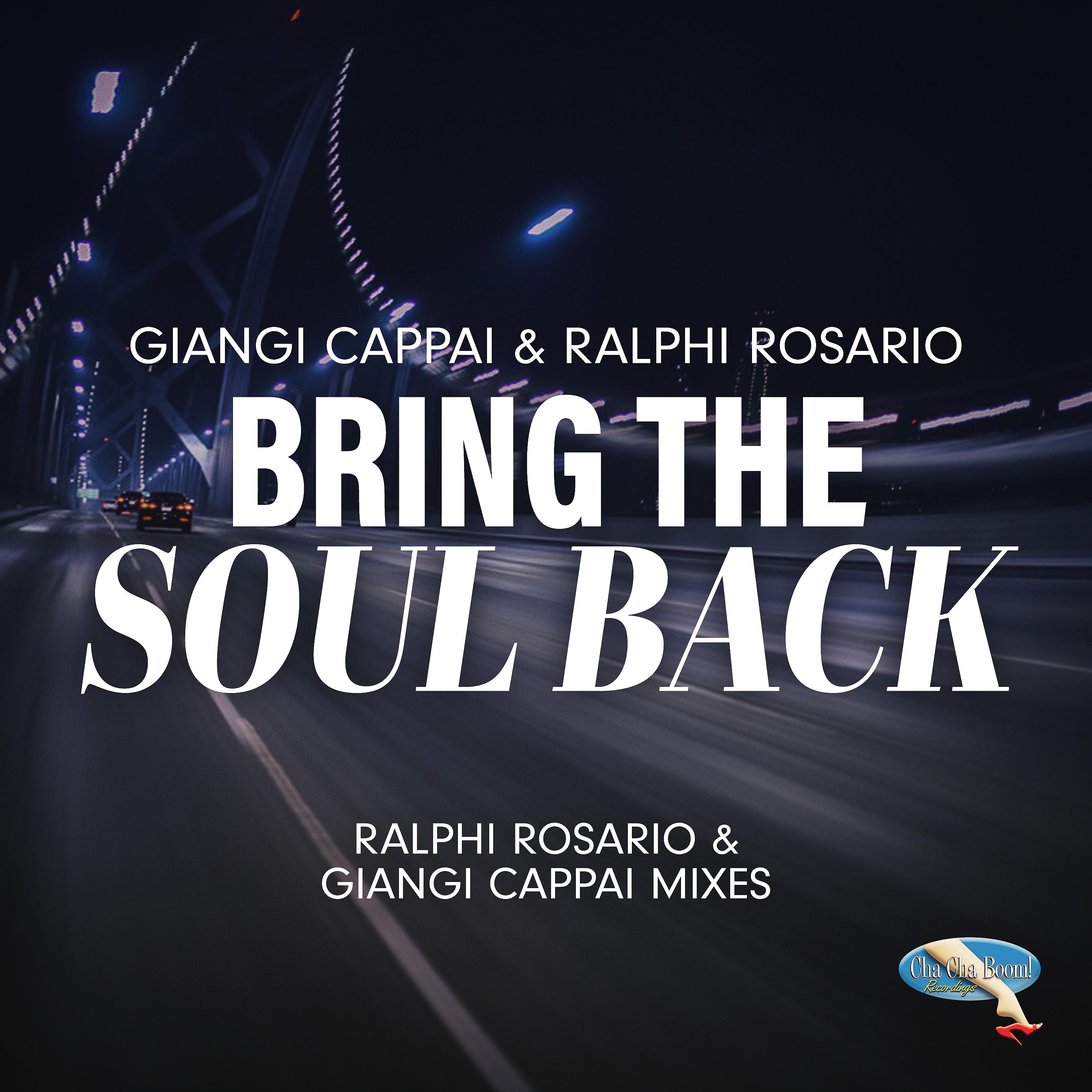 Постер альбома Bring the Soul Back (Giangi Cappai & Ralphi Rosario Mixes)