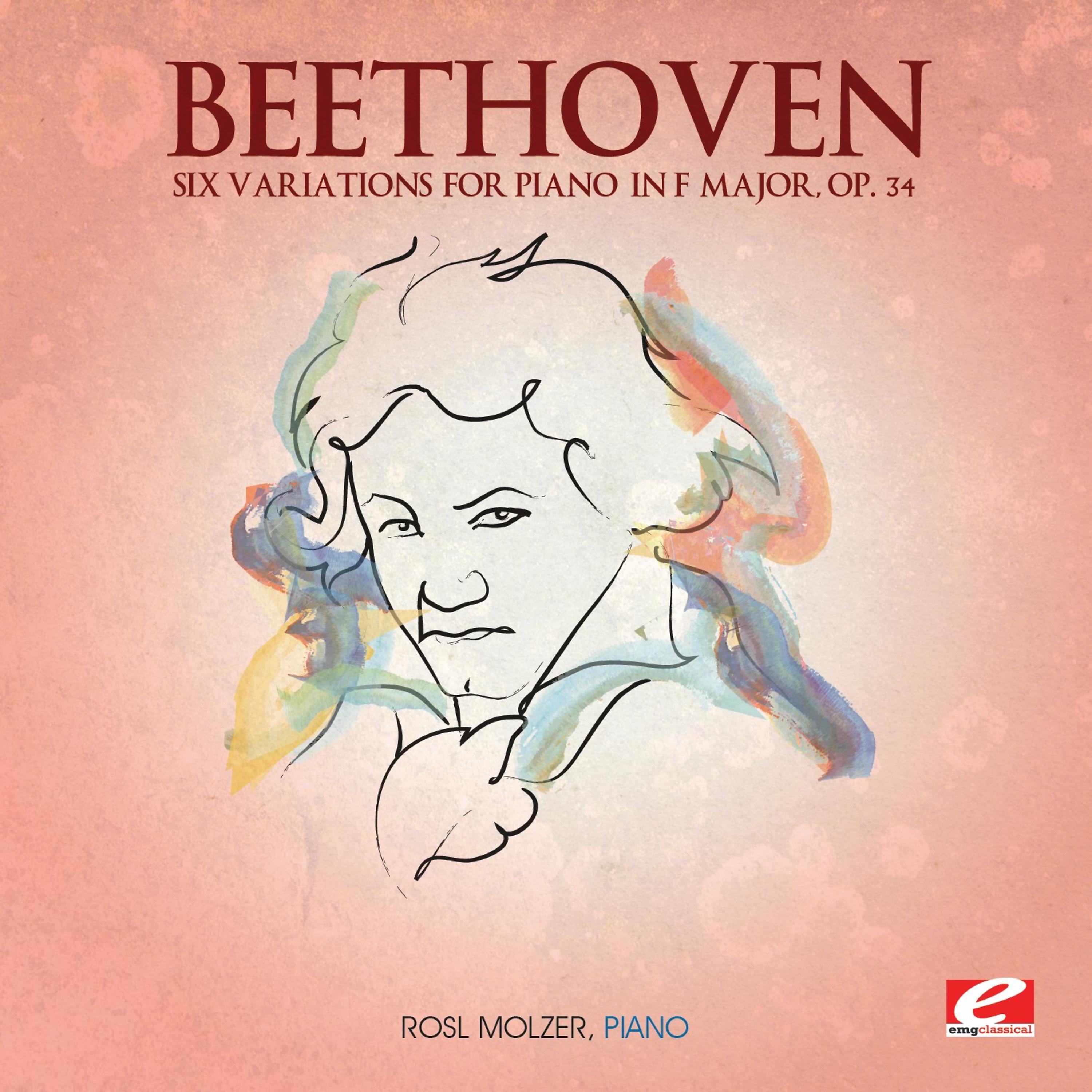 Постер альбома Beethoven: Six Variations for Piano in F Major, Op. 34 (Digitally Remastered)