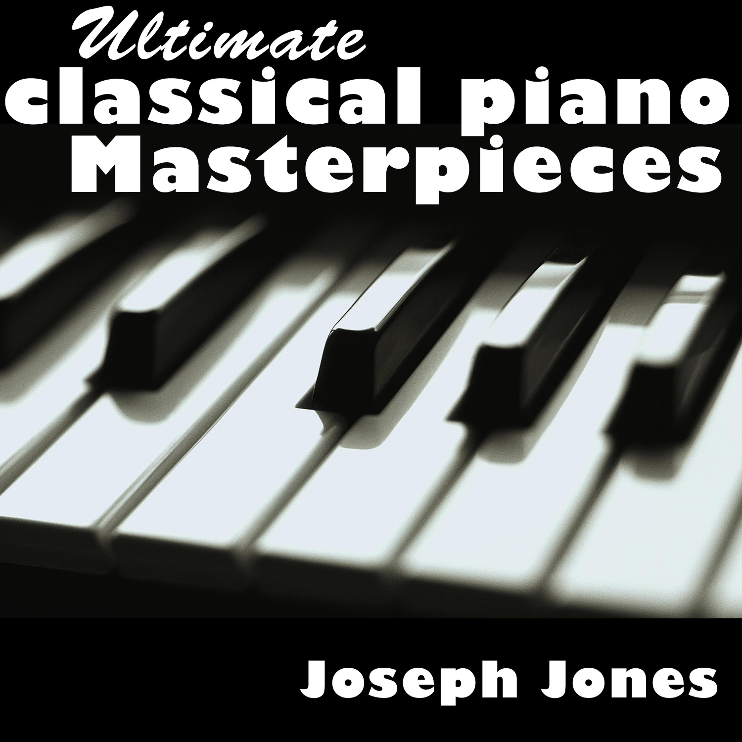 Постер альбома Ultimate Classical Piano Masterpieces