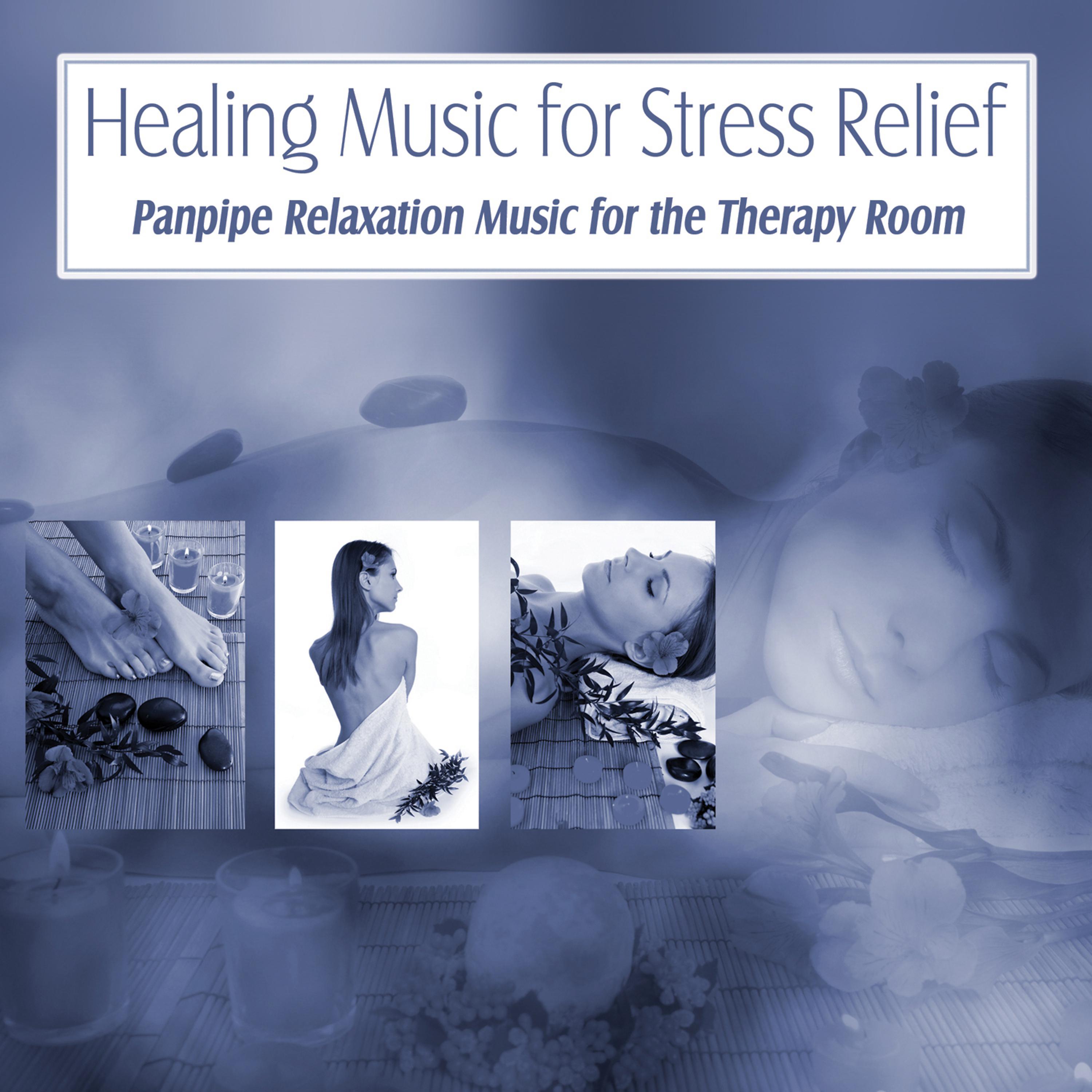Постер альбома Healing Music for Stress Relief: Panpipe Relaxation Music for the Therapy Room
