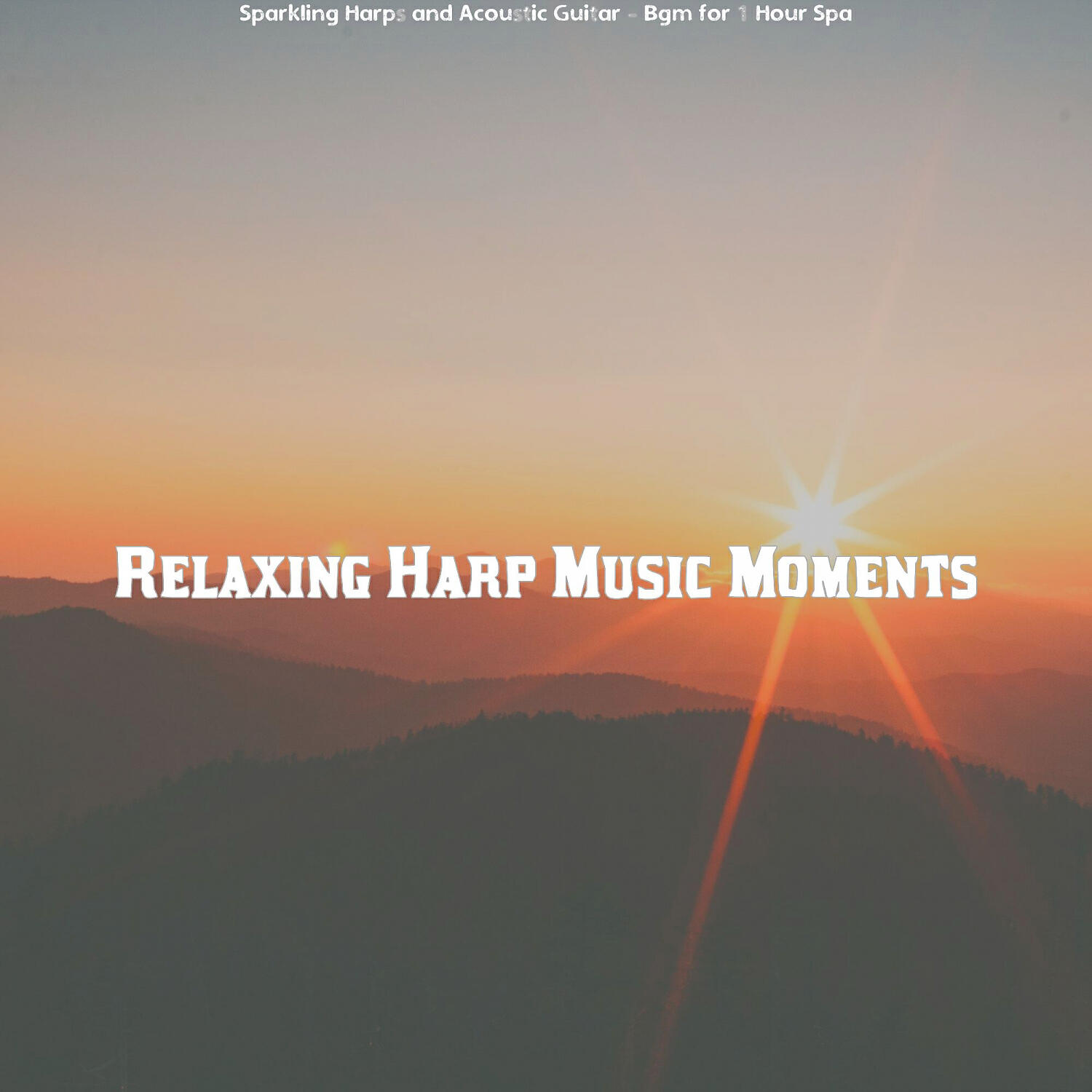 Relaxing Harp Music Moments - Deluxe Ambience for 1 Hour Spa