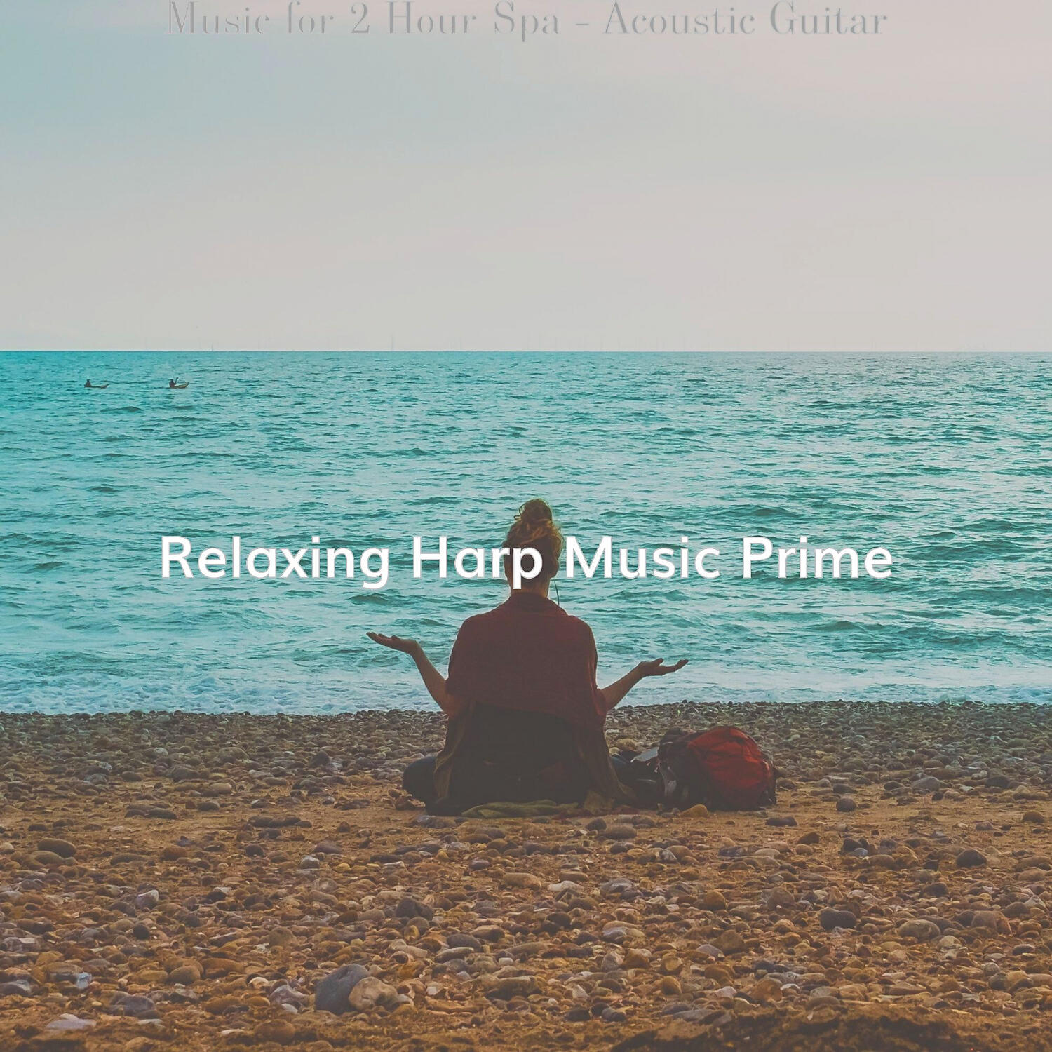 Relaxing Harp Music Prime - Harps and Acoustic Guitar Soundtrack for 2 Hour Spa