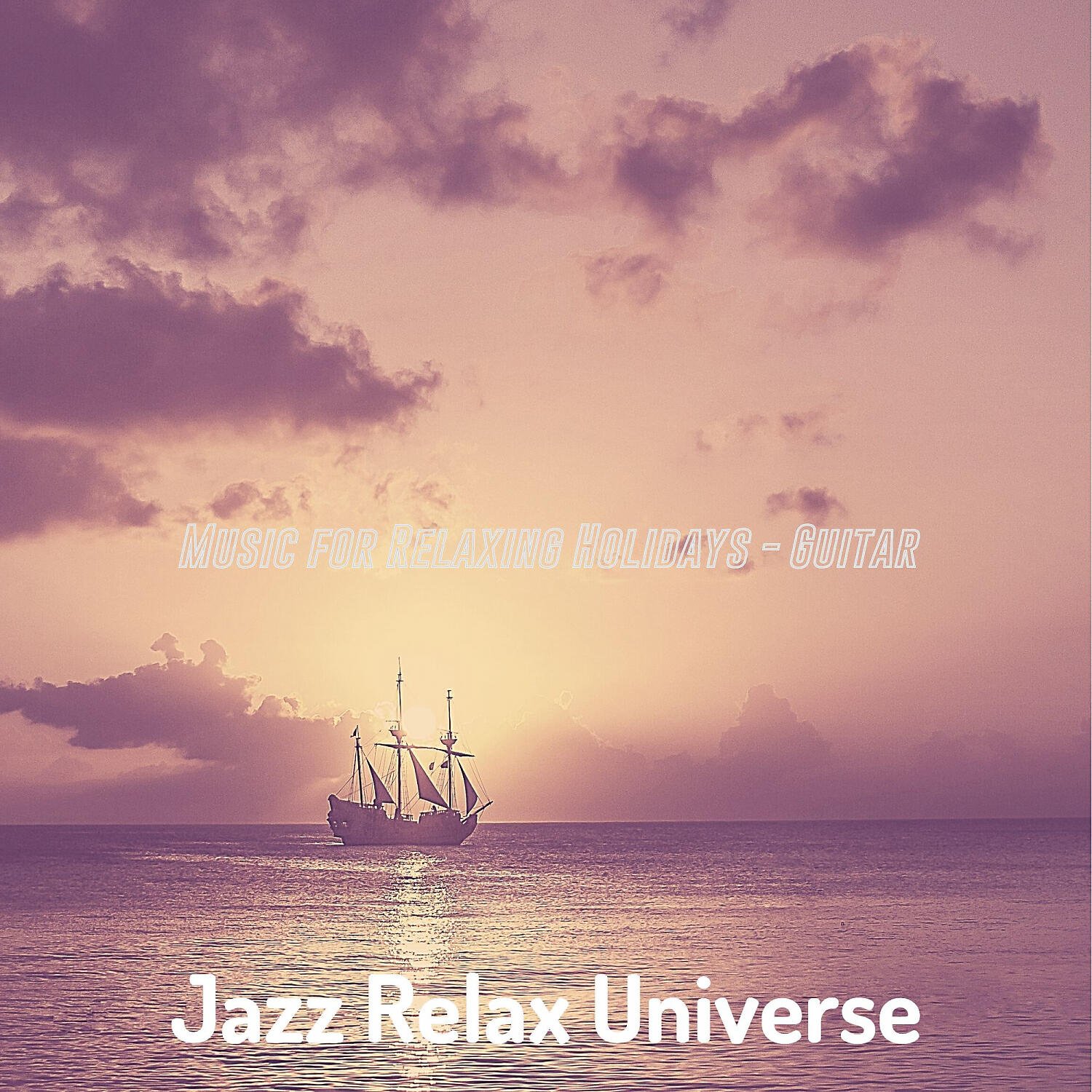 Jazz Relax Universe - Fiery Jazz Guitar Trio - Vibe for Relaxing Holidays