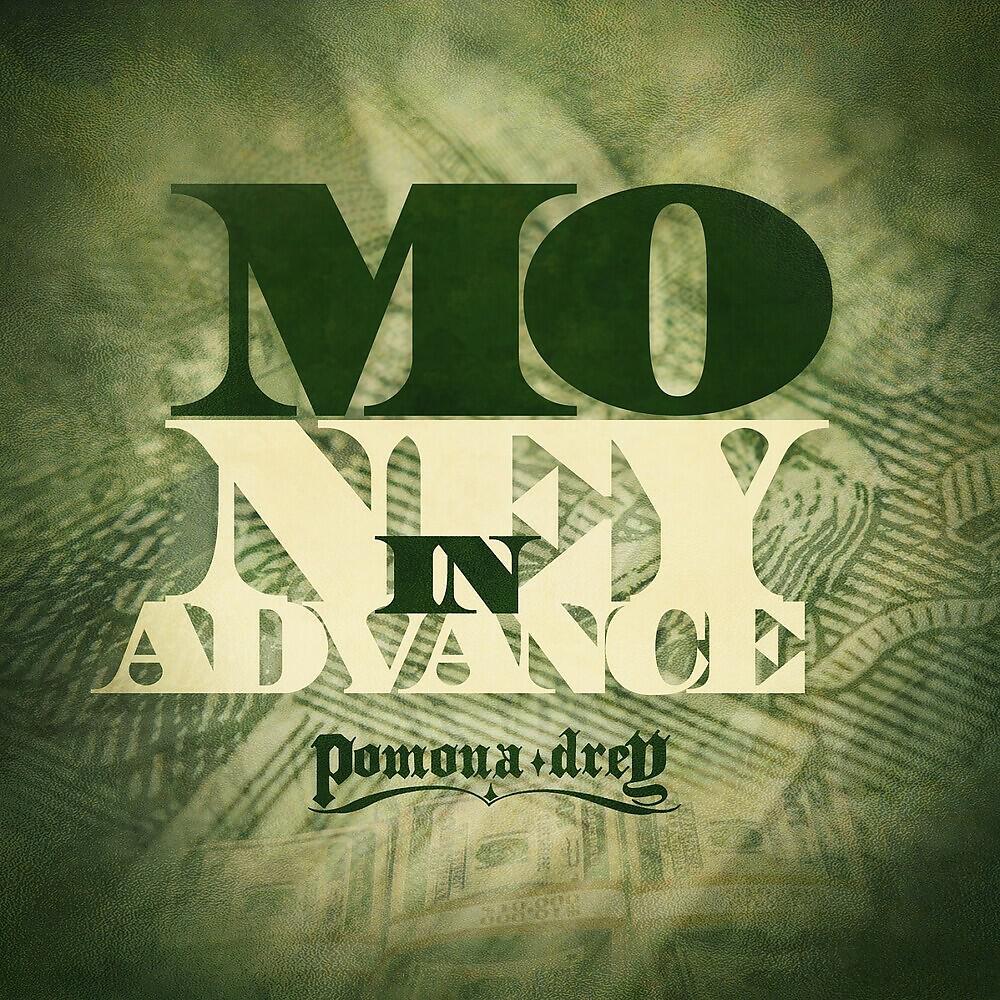Pomona Drey - MIA (Money in Advance)