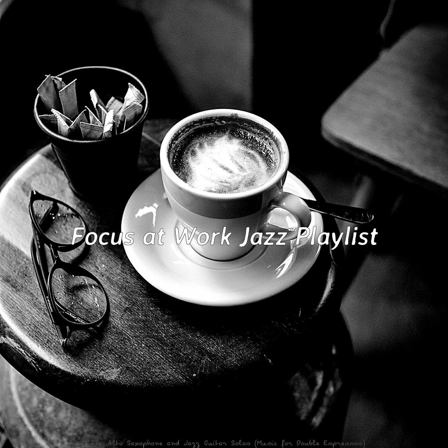 Focus at Work Jazz Playlist - Background for Double Espressos