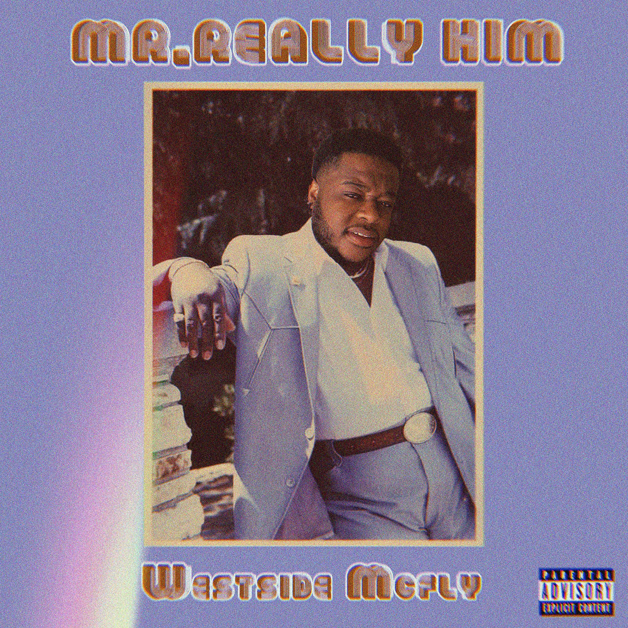 Постер альбома Mr. Really Him (feat. IsThatTrey)