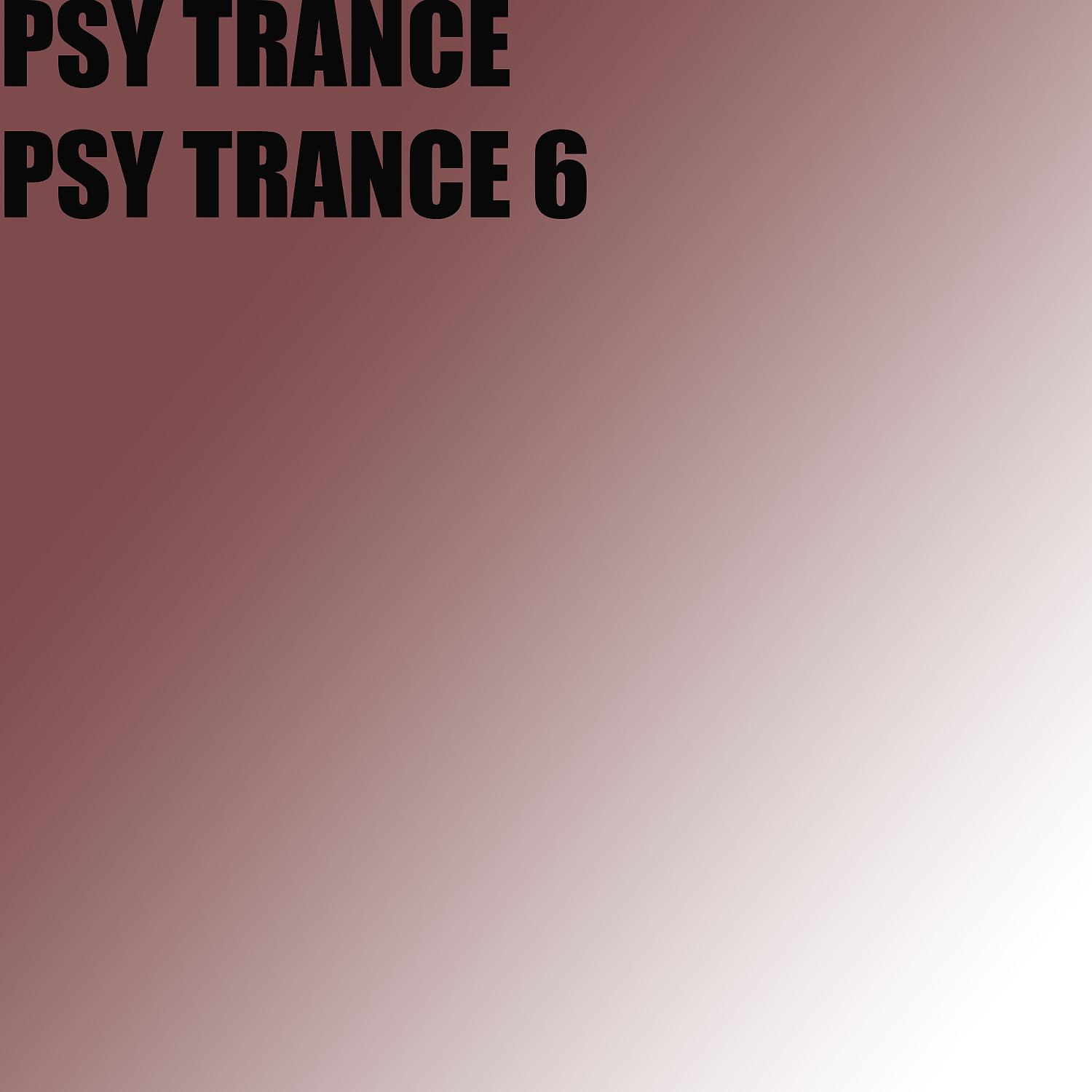 Постер альбома PSY TRANCE 6