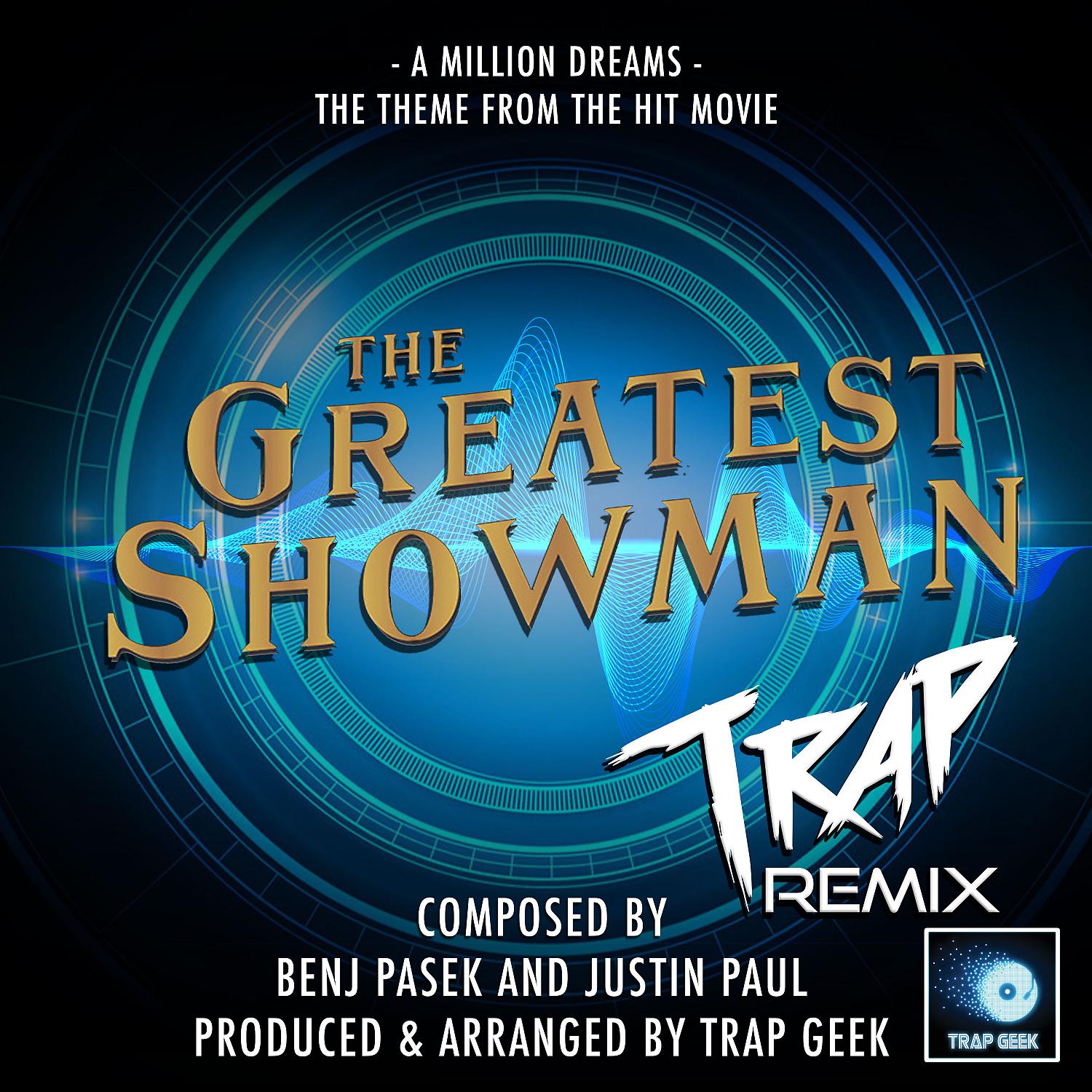 Постер альбома A Million Dreams (From "The Greatest Showman") (Trap Remix)