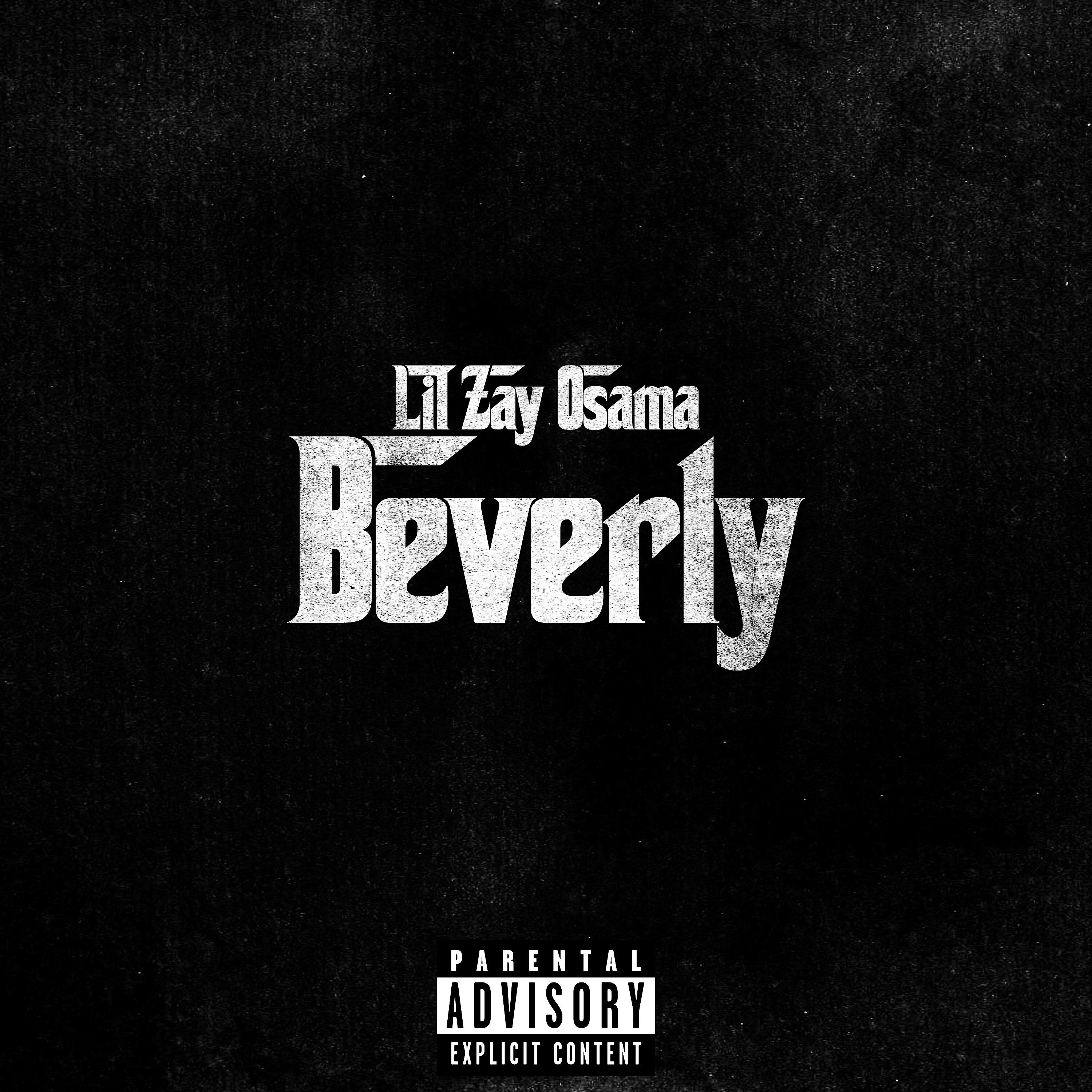 Lil Zay Osama - Beverly