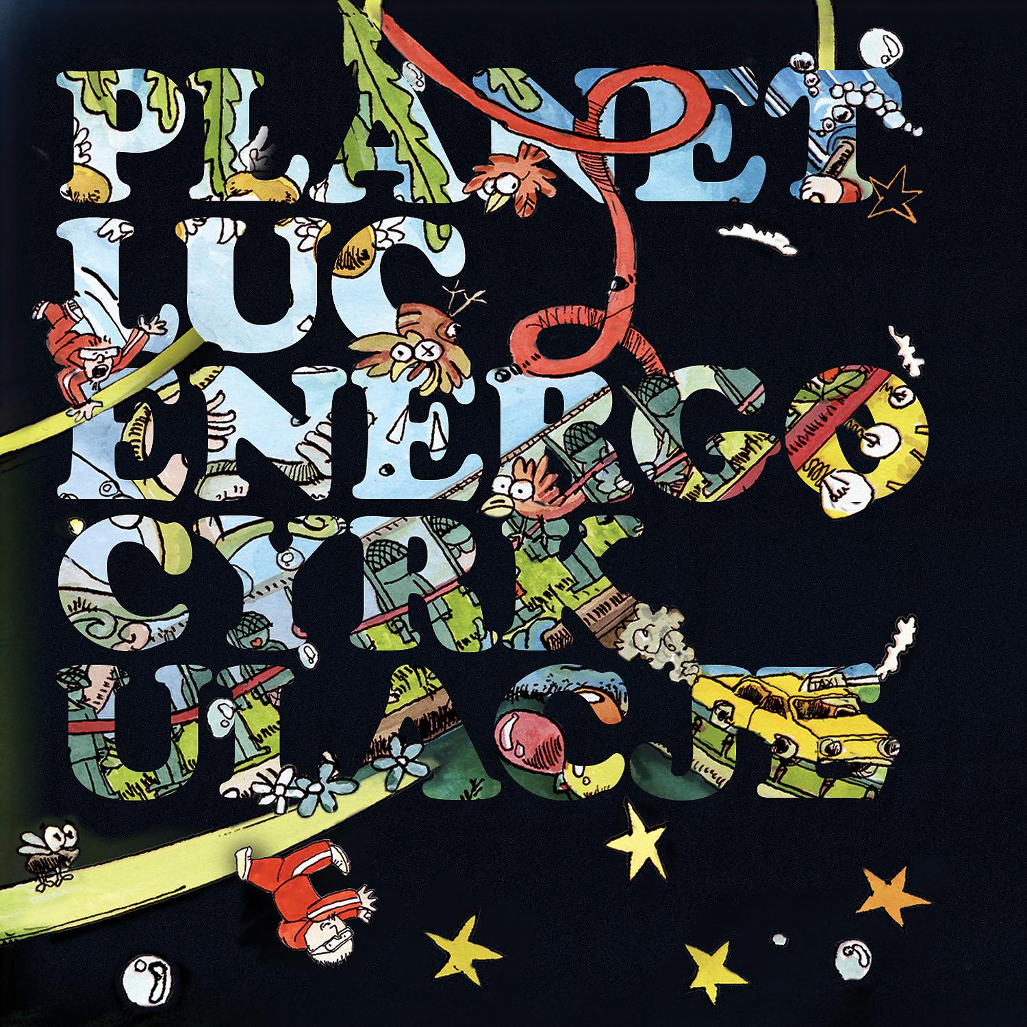 Постер альбома Planet L.U.C. - Energocyrkulacje