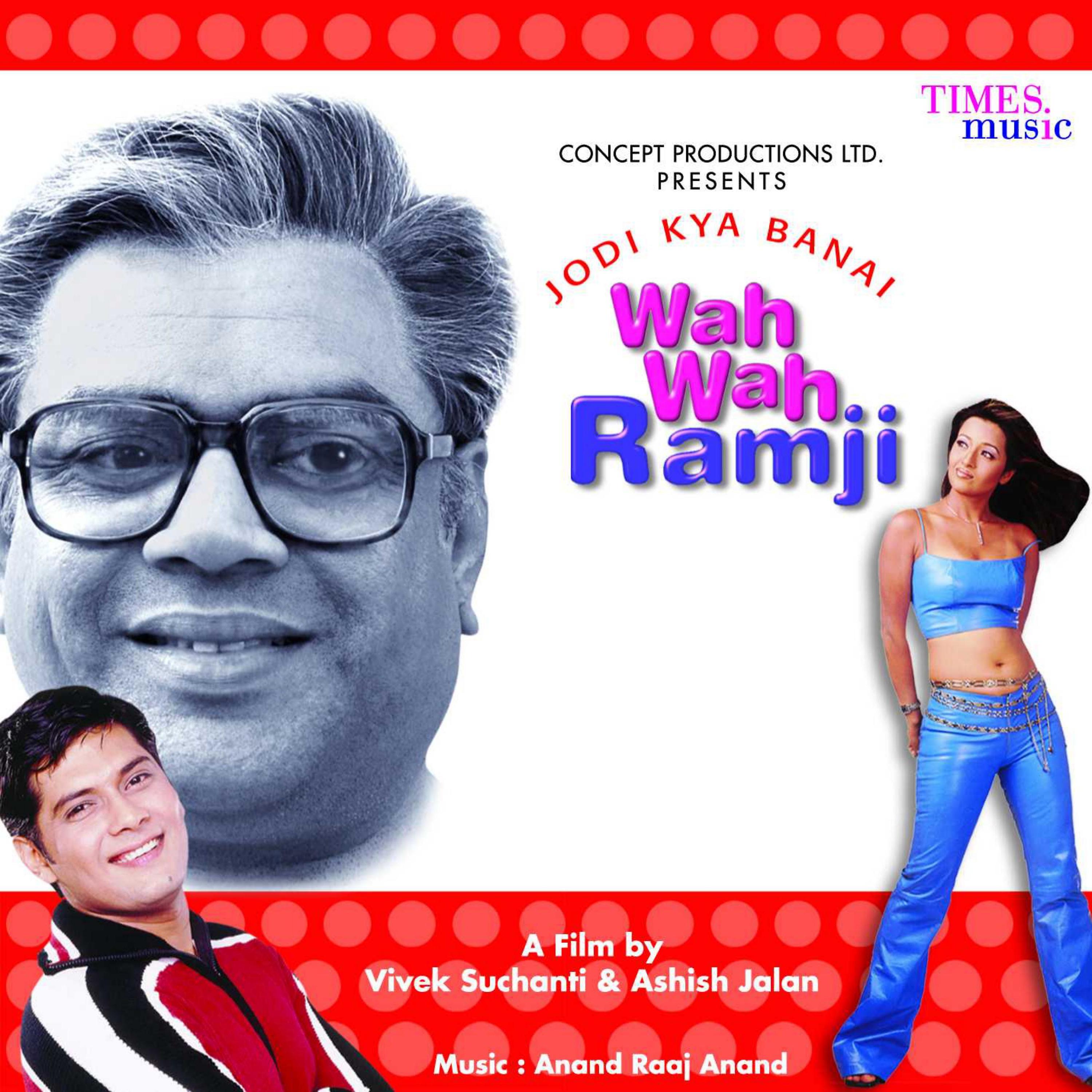 Постер альбома Jodi Kya Banai Wah Wah Ramji (Original Motion Picture Soundtrack)