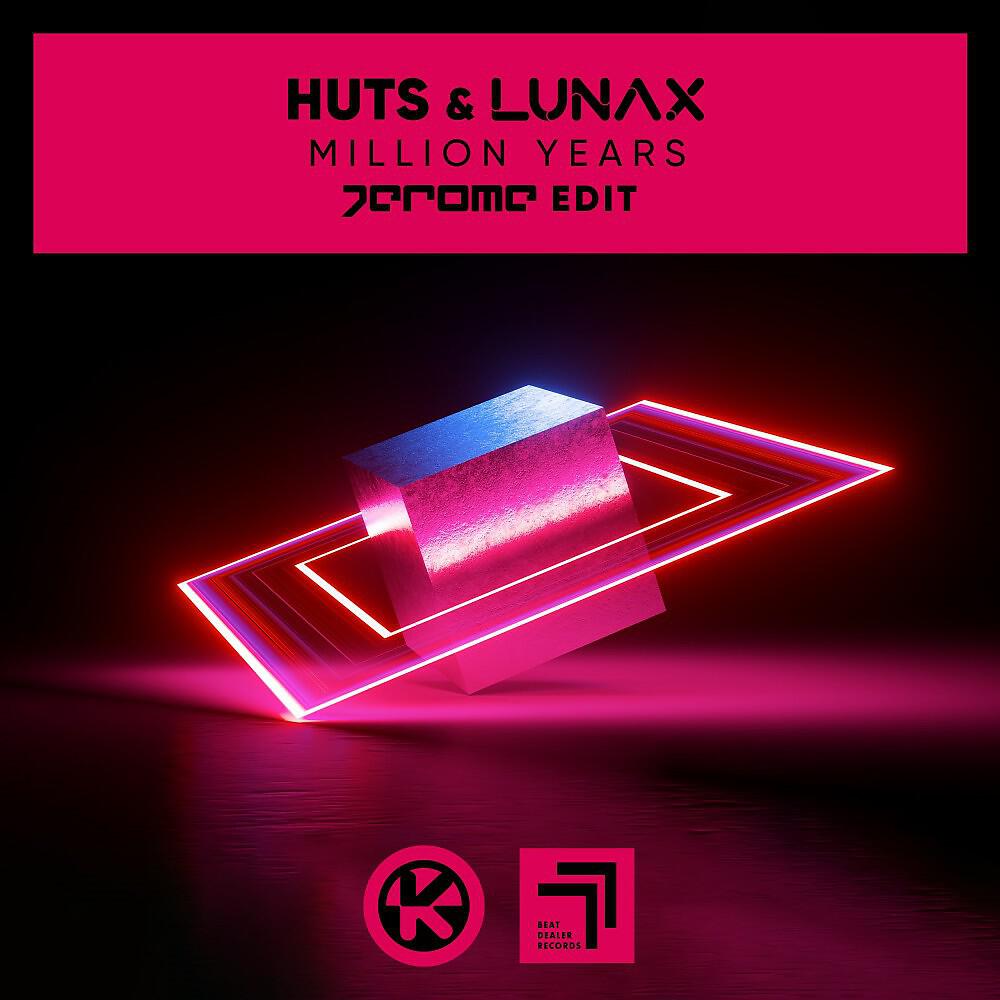 HUTS - Million Years (Jerome Edit)