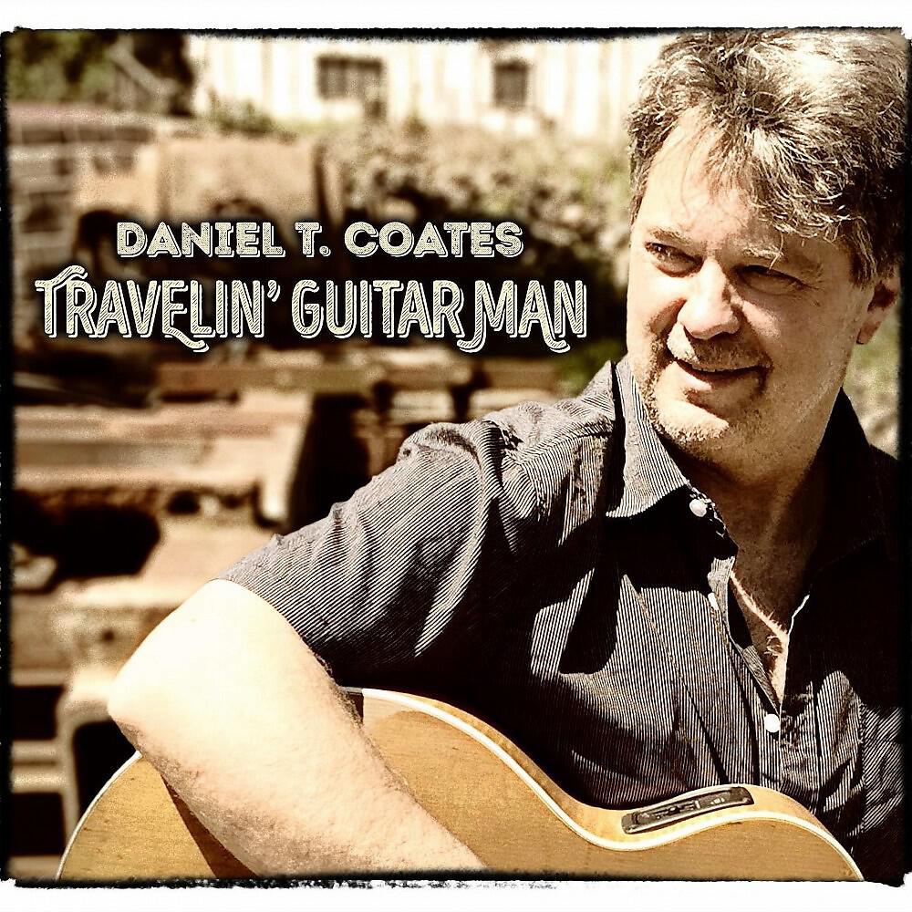 Daniel T. Coates - Travelin' Guitar Man