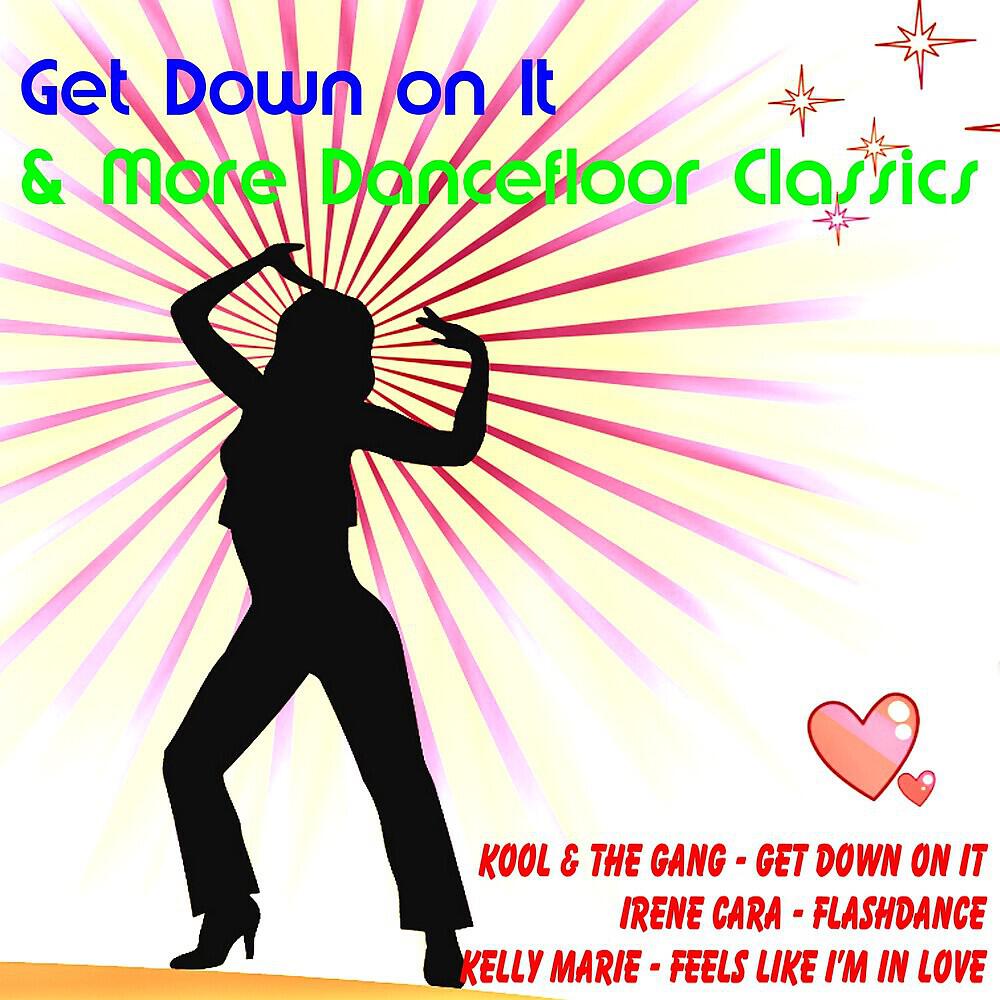 Альбом Get Down on It & More Dancefloor Classics исполнителя Various Artists