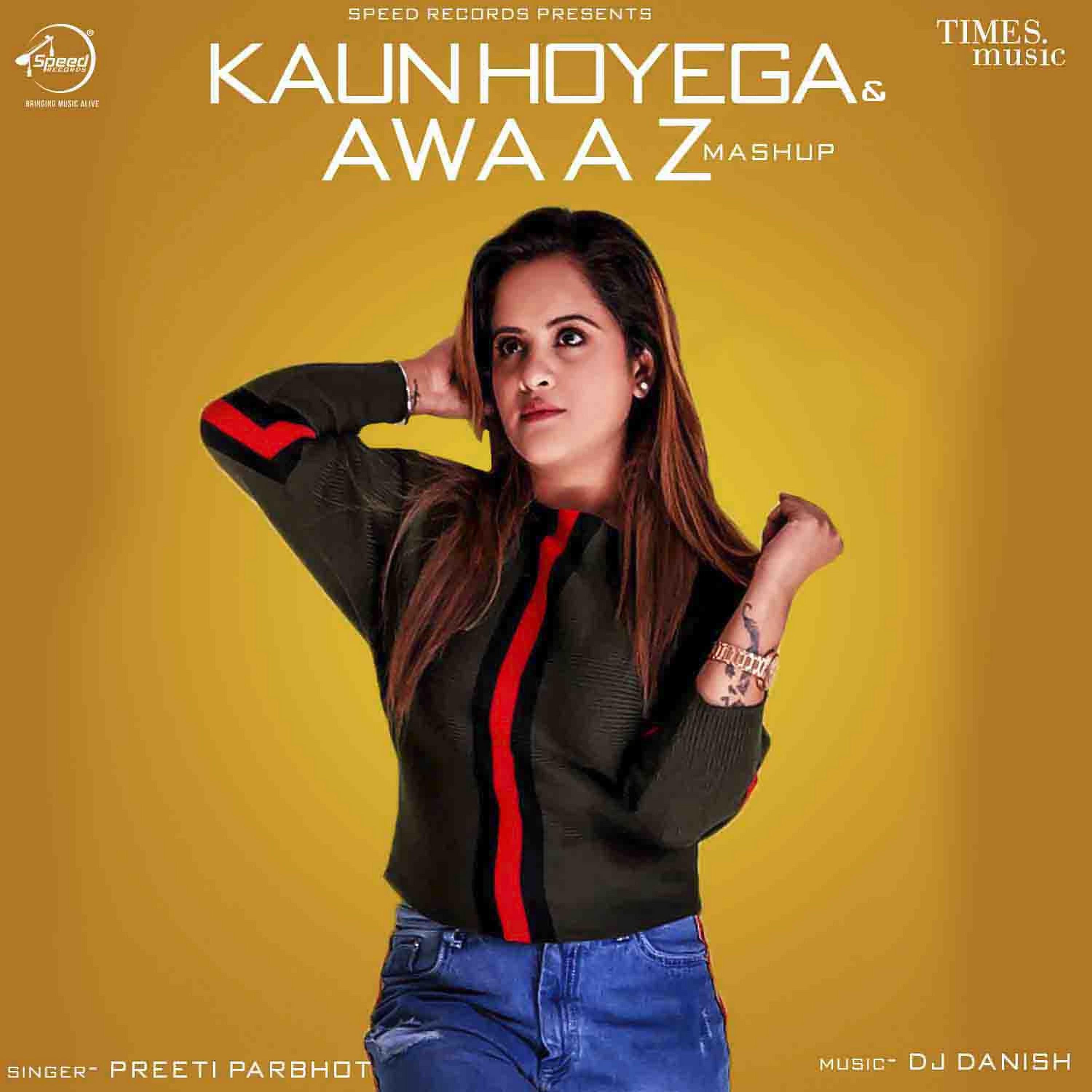 Постер альбома Kaun Hoyega & Awaaz Mashup - Single