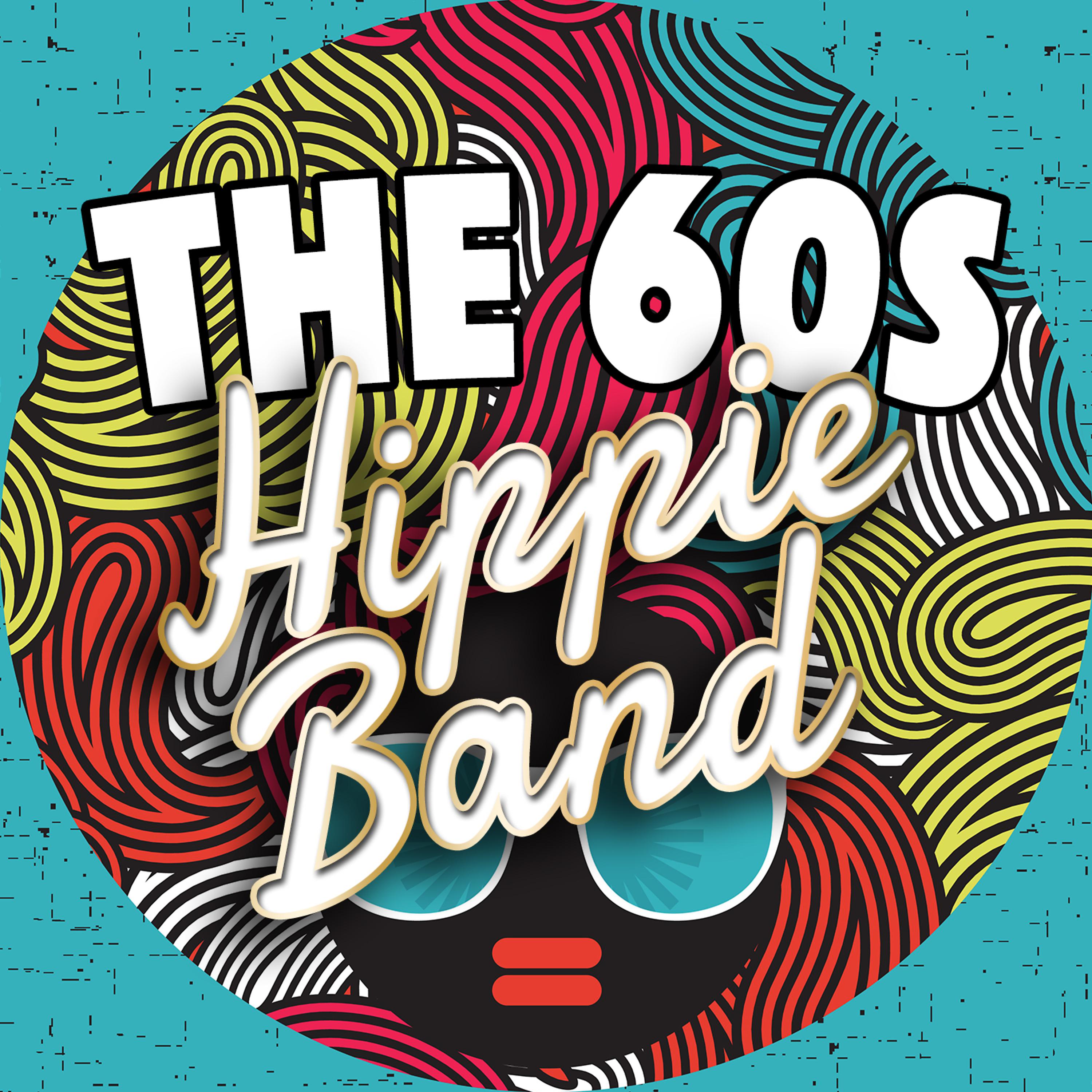Постер альбома The 60's Hippie Band