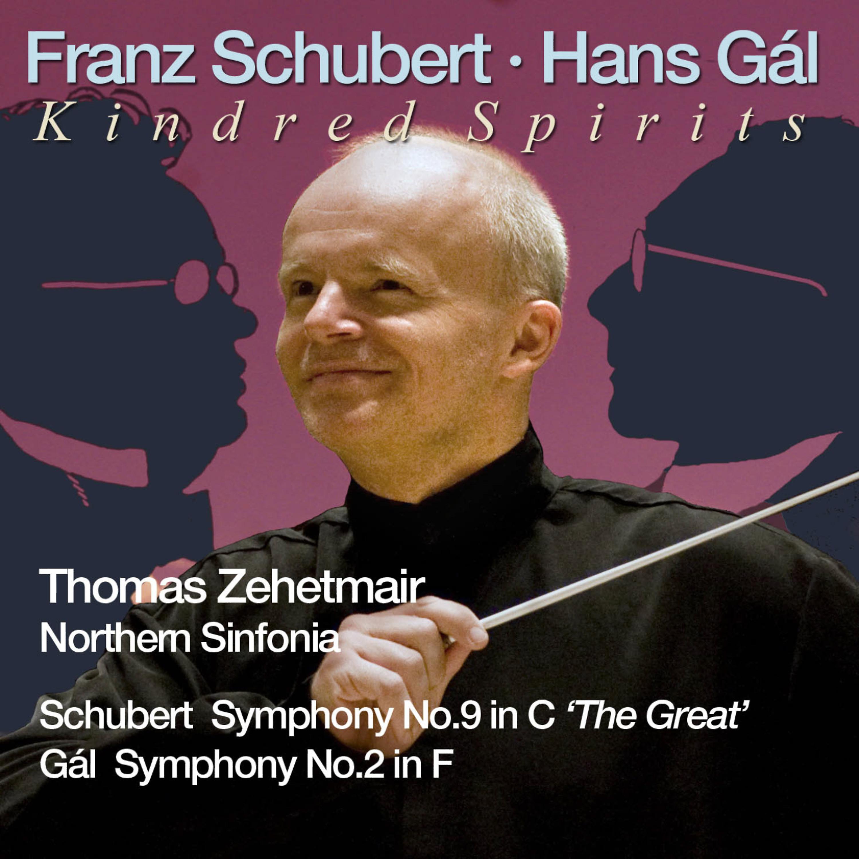 Постер альбома Kindred Sprits: Schubert: Symphony No. 9 - Gál: Symphony No. 2