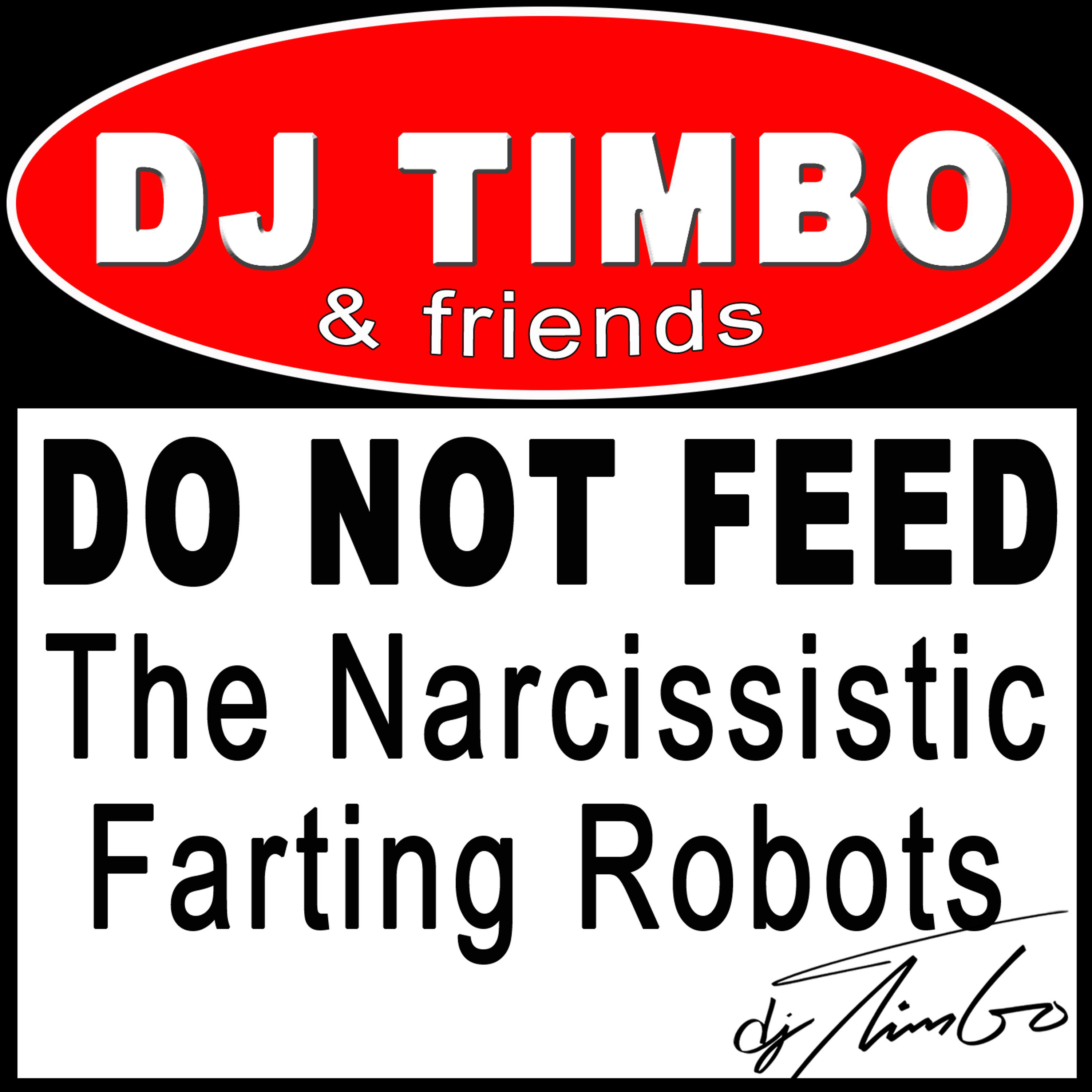 Постер альбома DO NOT FEED the Narcissistic Farting Robots
