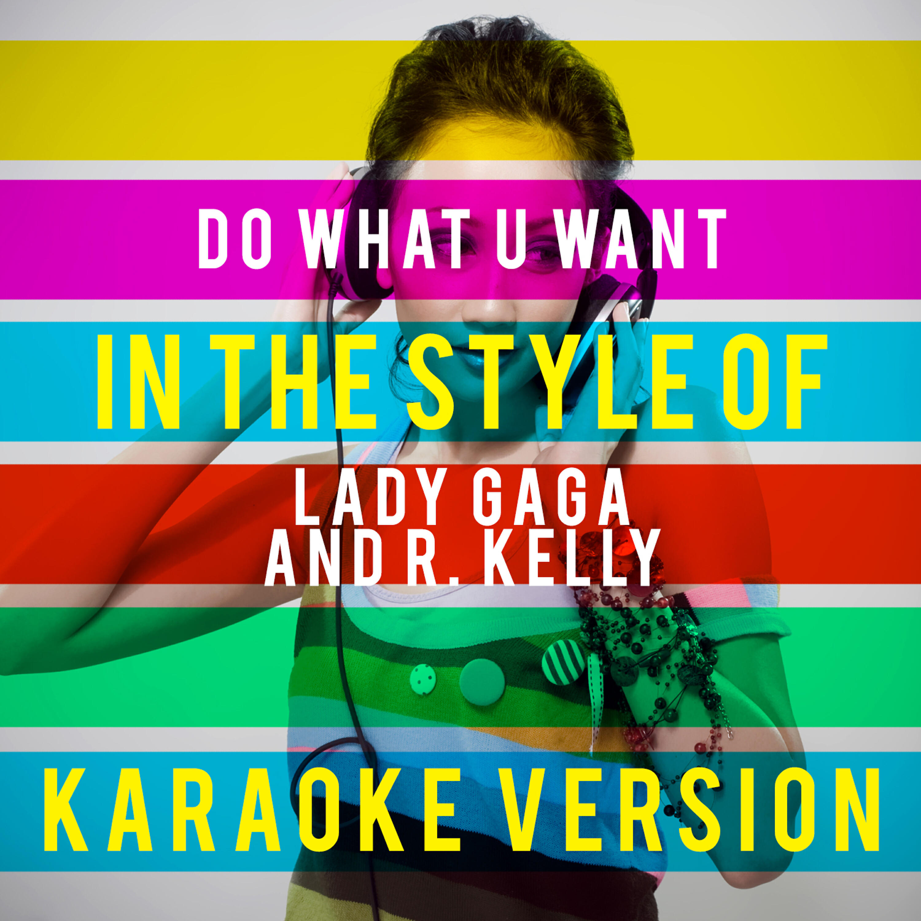 Ameritz Top Tracks - Do What U Want (In the Style of Lady Gaga and R. Kelly) [Karaoke Version]