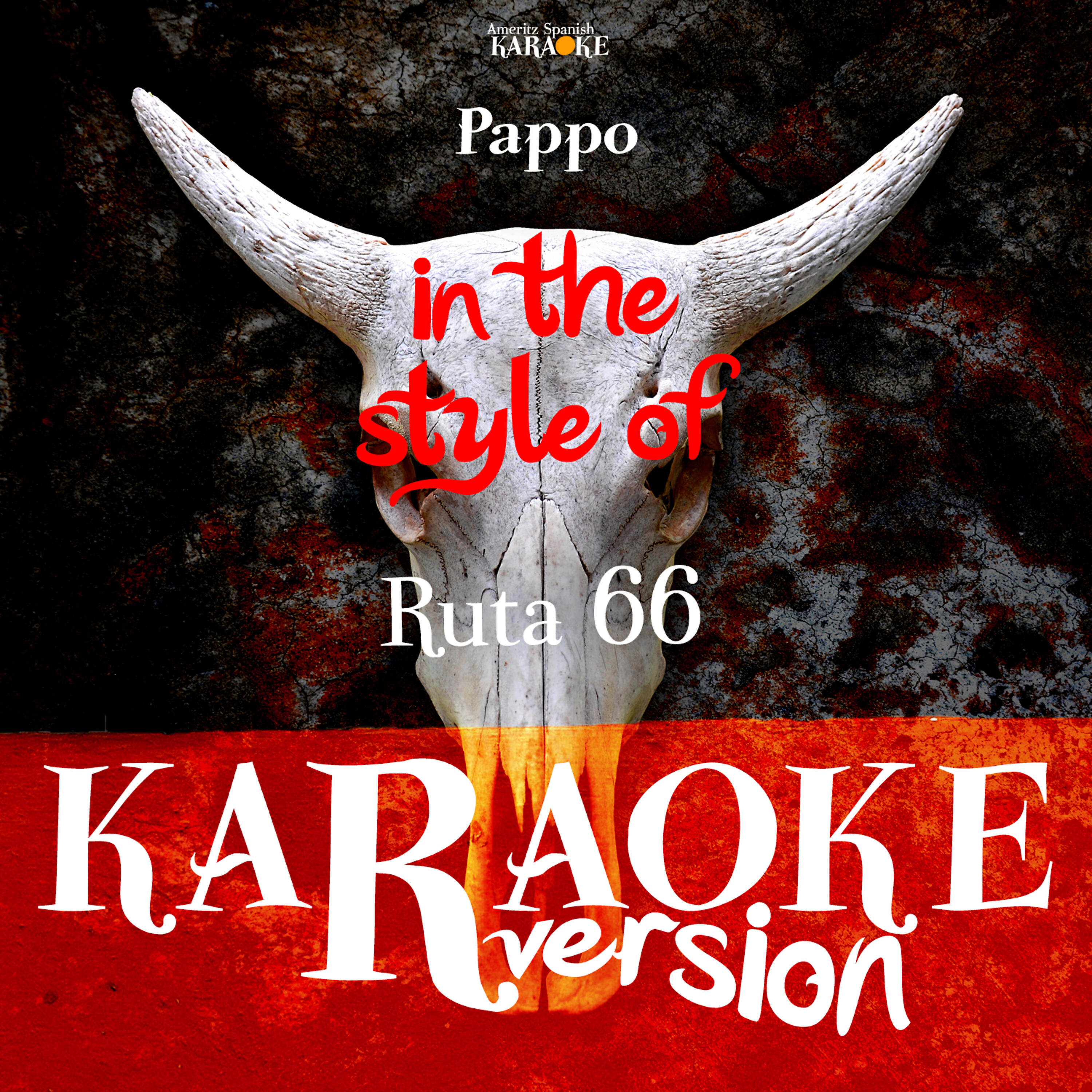 Ameritz Spanish Karaoke - Ruta 66 (In The Style Of Pappo) [Karaoke Version]
