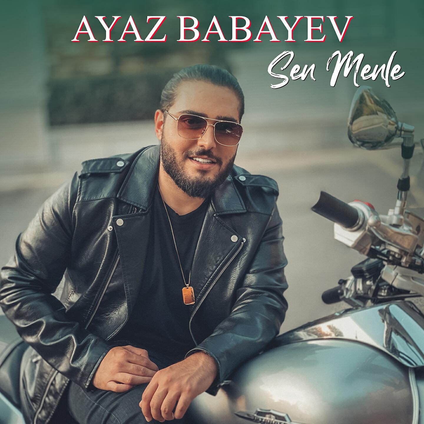 Ayaz Babayev - Sən Menlə