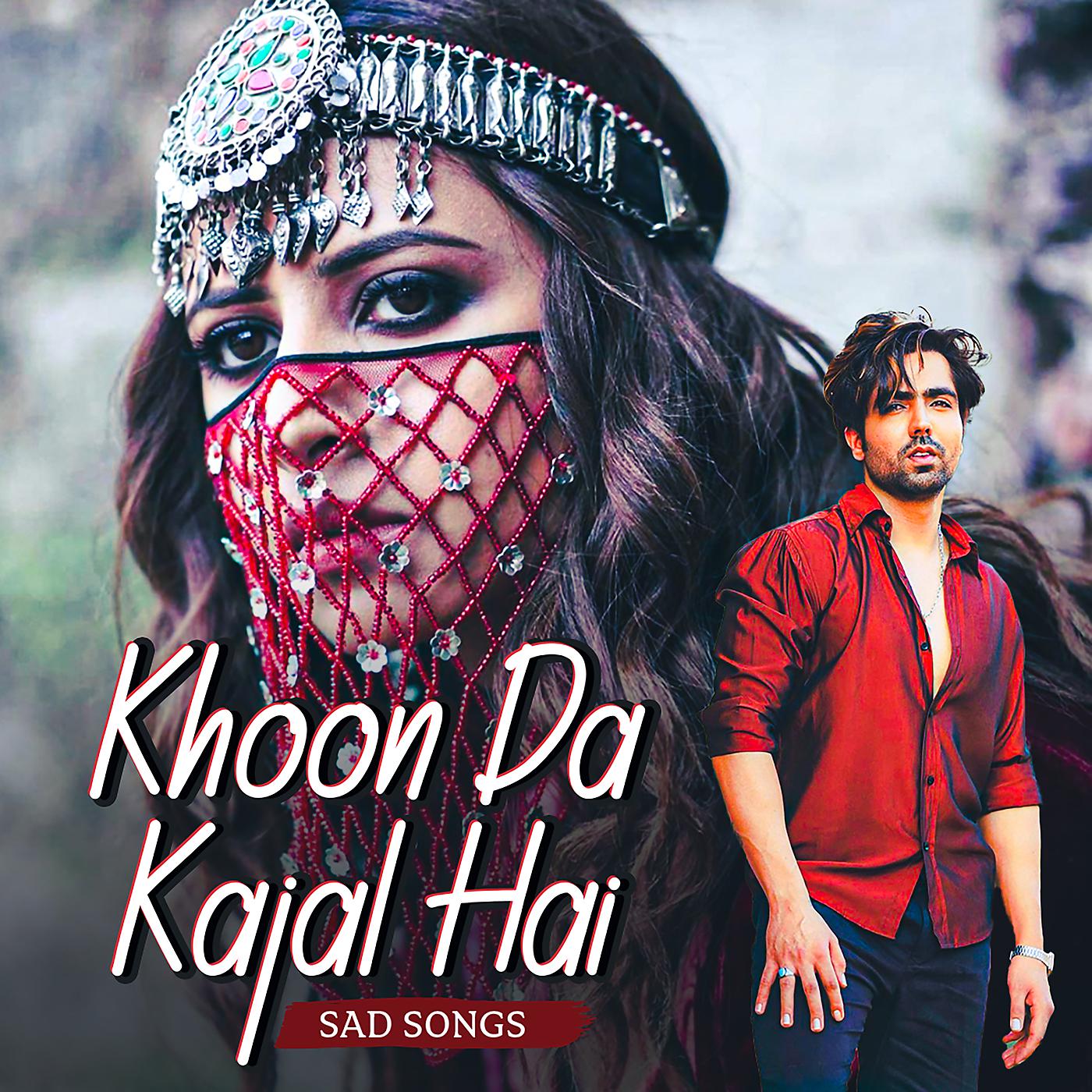 Постер альбома Khoon Da Kajal Hai - Sad Songs