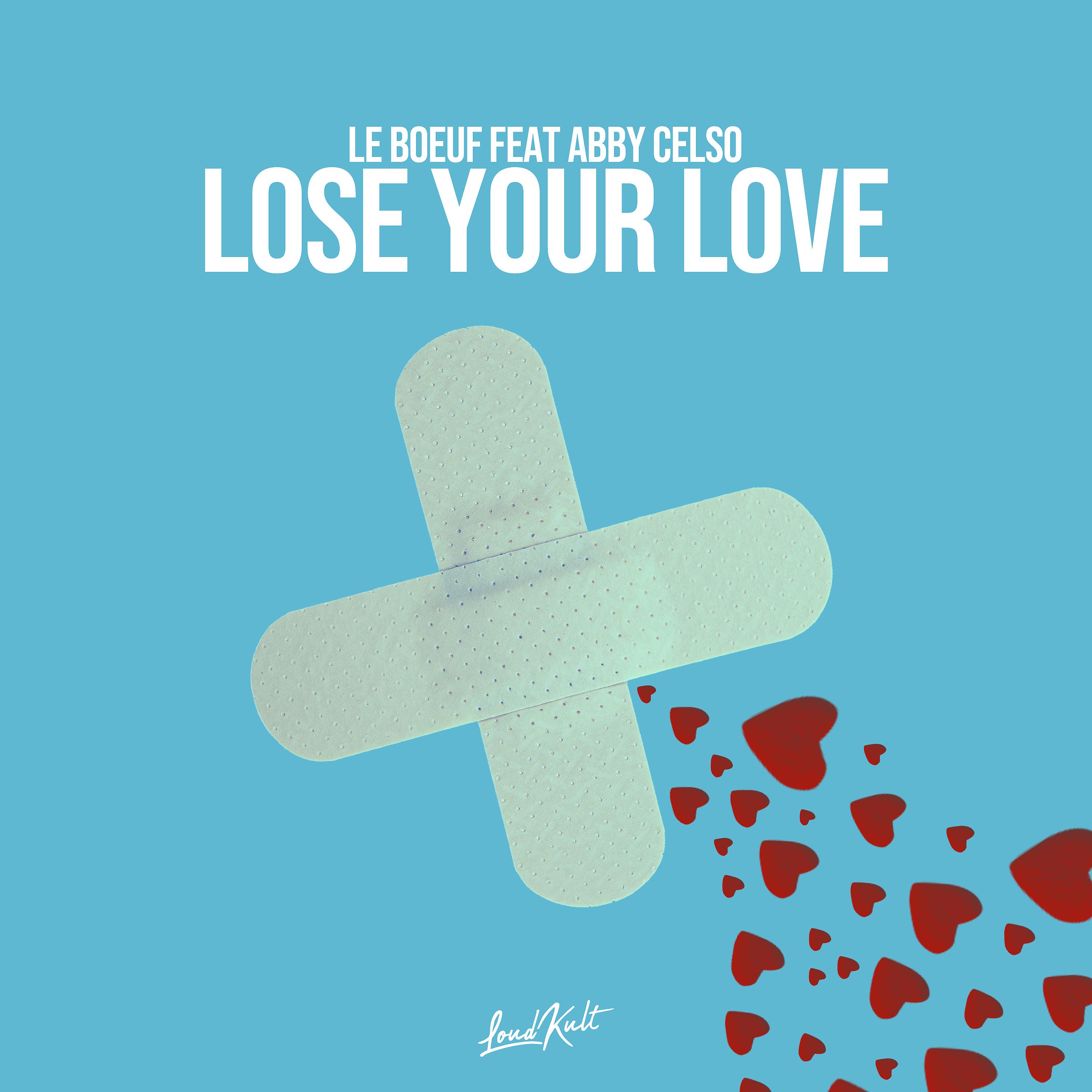 Постер альбома Lose Your Love