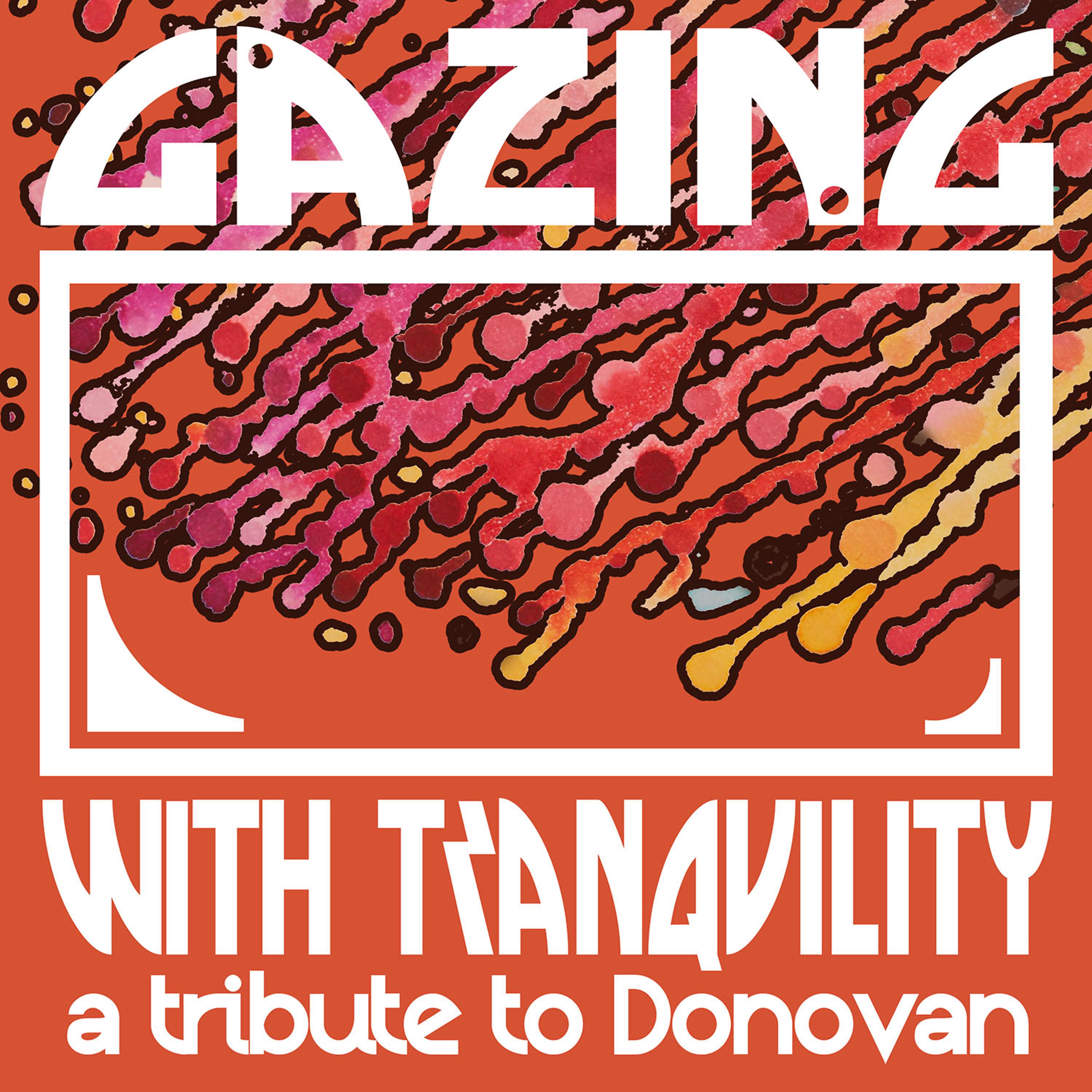 Постер альбома Gazing with Tranquility: A Tribute to Donovan